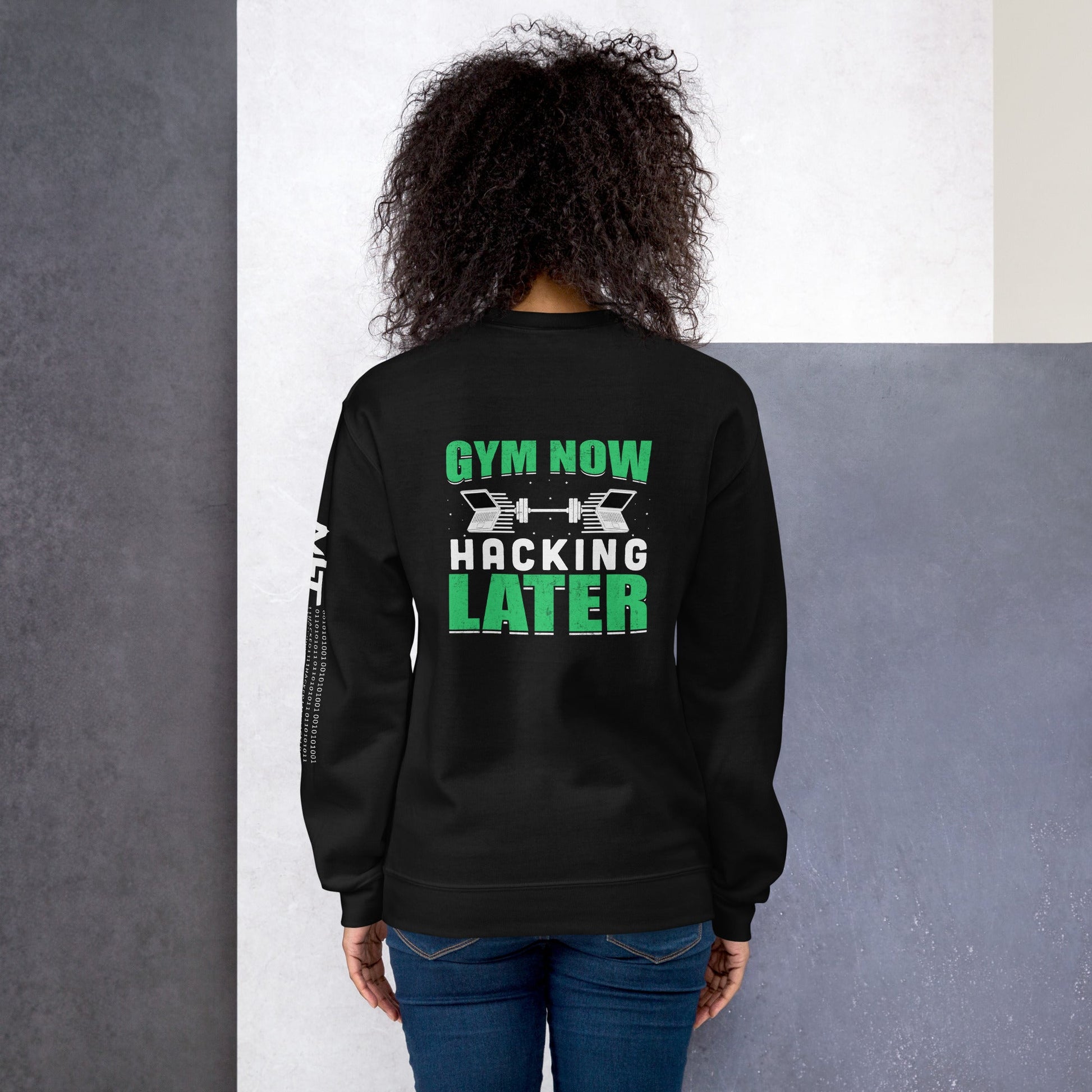 Gym now, hacking later - Unisex Sweatshirt ( Back Print ) by DarkByteGear