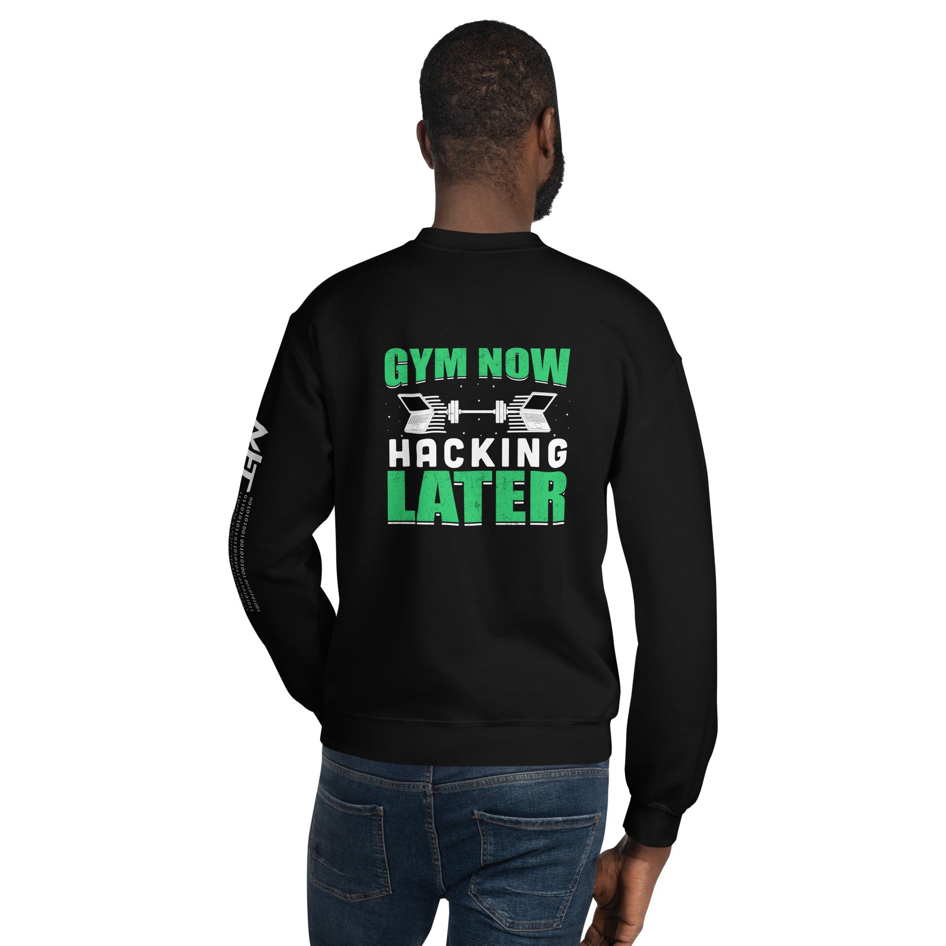 Gym now, hacking later - Unisex Sweatshirt ( Back Print ) by DarkByteGear