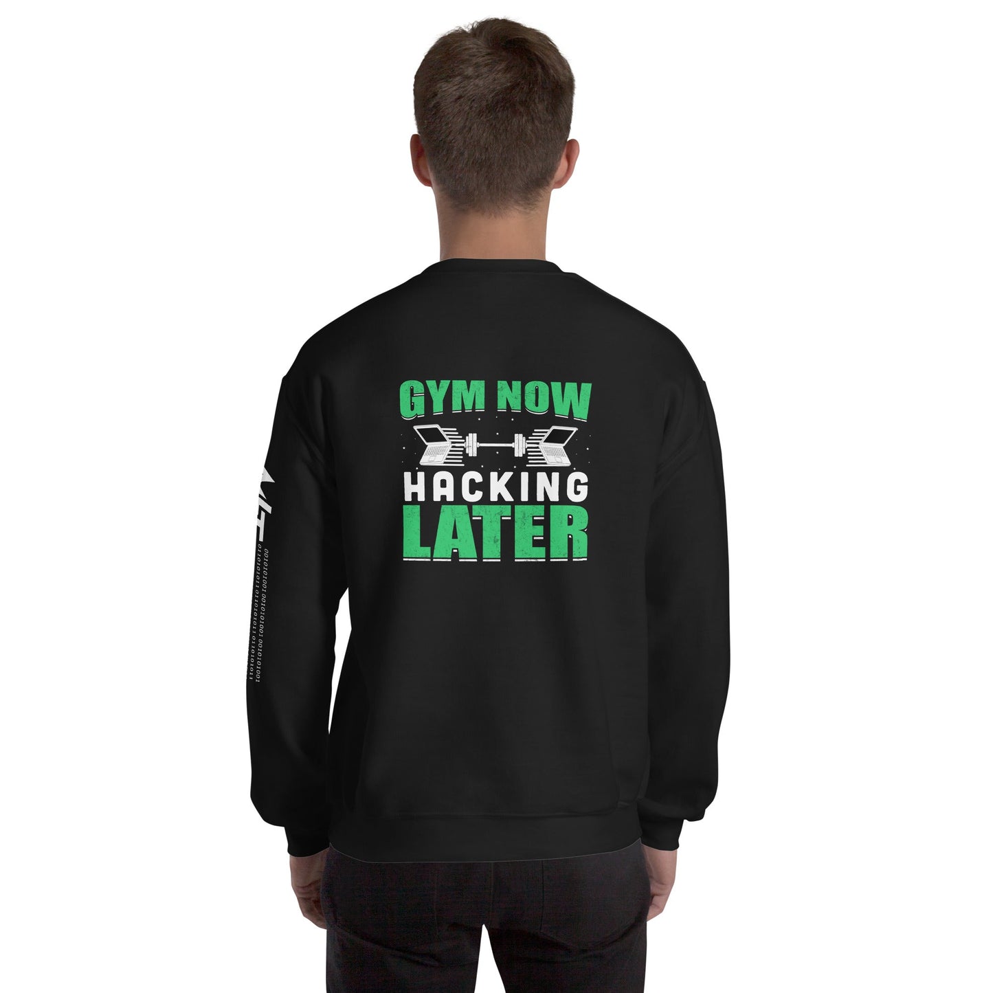 Gym now, hacking later - Unisex Sweatshirt ( Back Print ) by DarkByteGear