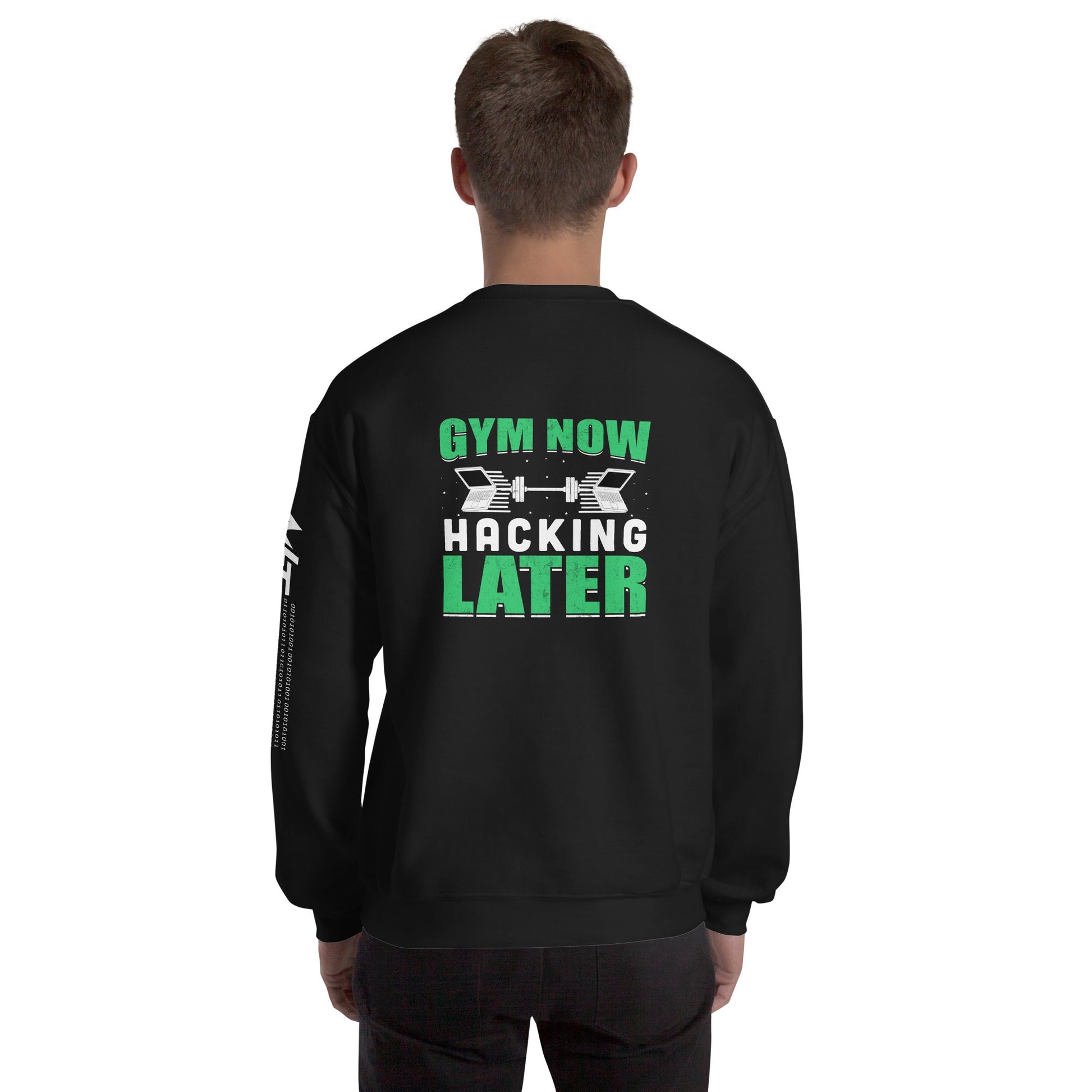Gym now, hacking later - Unisex Sweatshirt ( Back Print ) by DarkByteGear