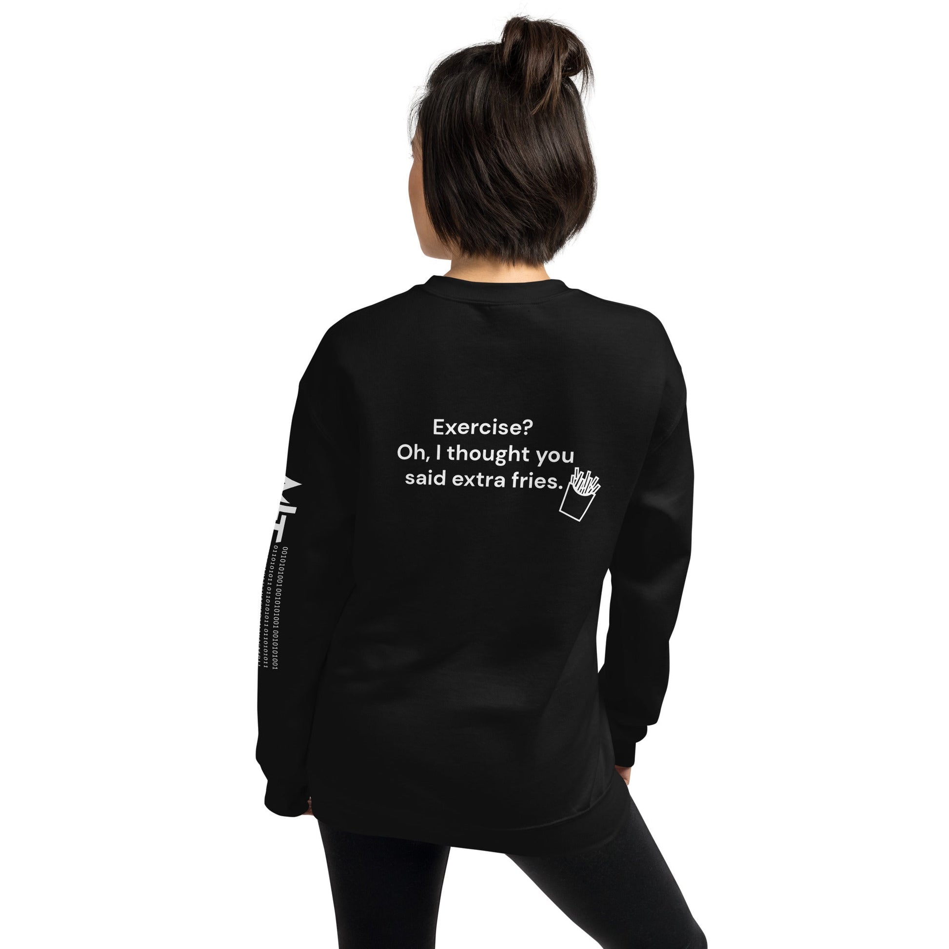 Exercise? Oh, I thought you said extra fries - Unisex Sweatshirt ( Back Print ) by DarkByteGear