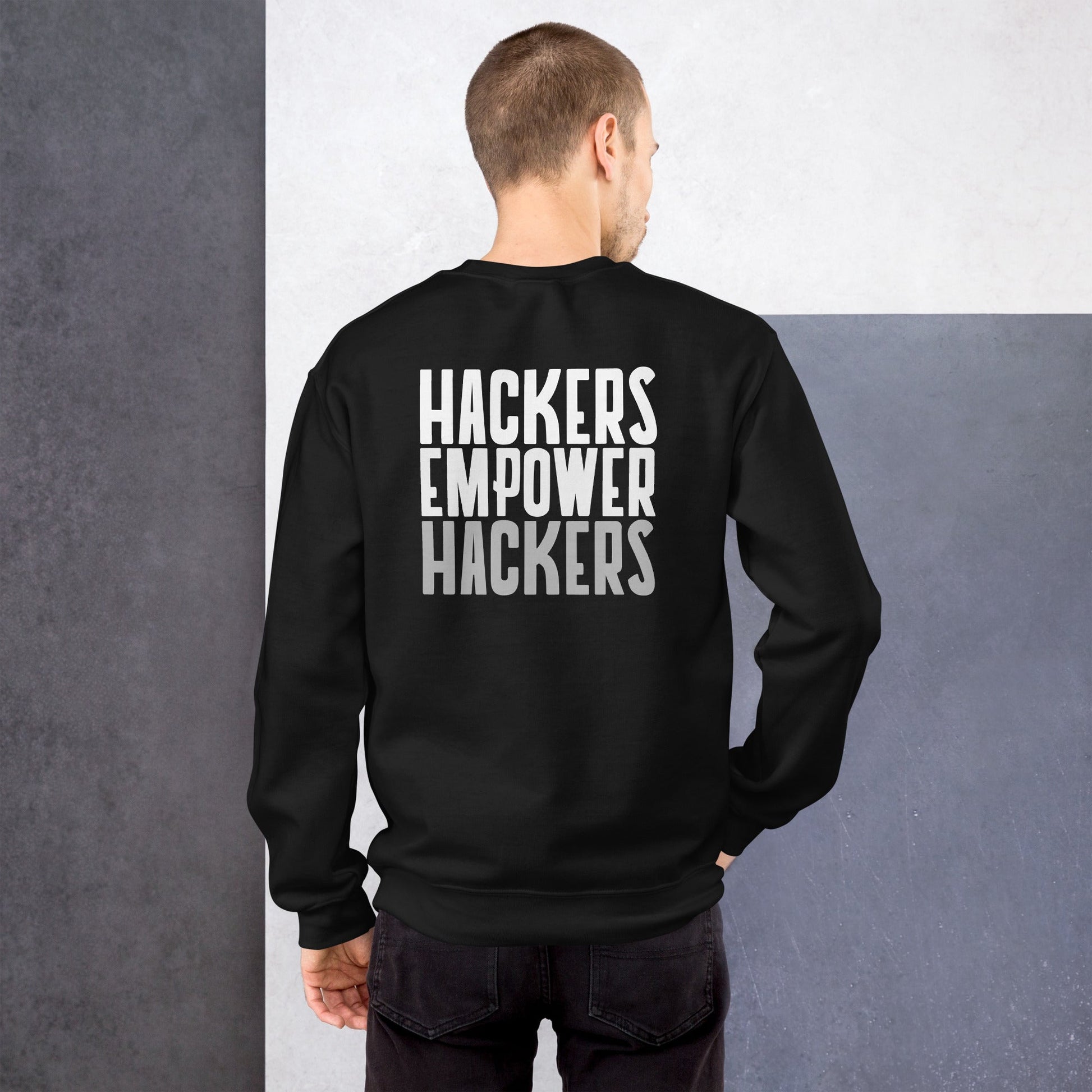 Hackers Empower Hackers - Unisex Sweatshirt ( Back Print ) by DarkByteGear