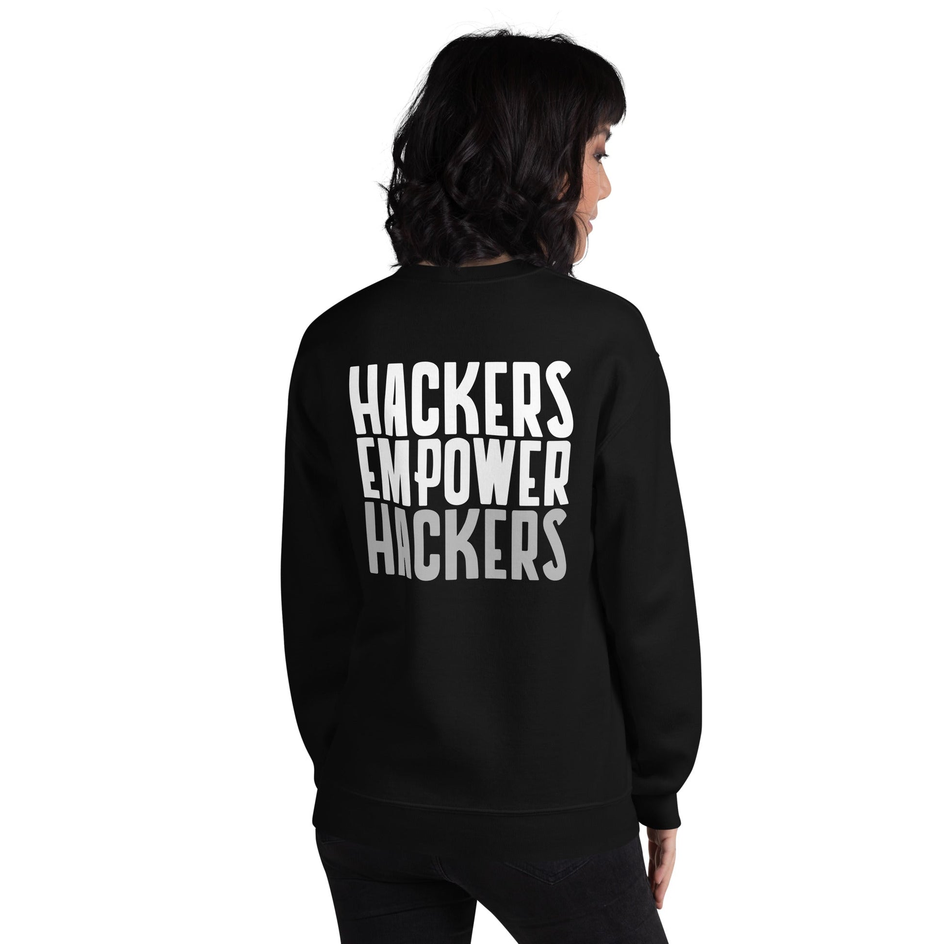 Hackers Empower Hackers - Unisex Sweatshirt ( Back Print ) by DarkByteGear