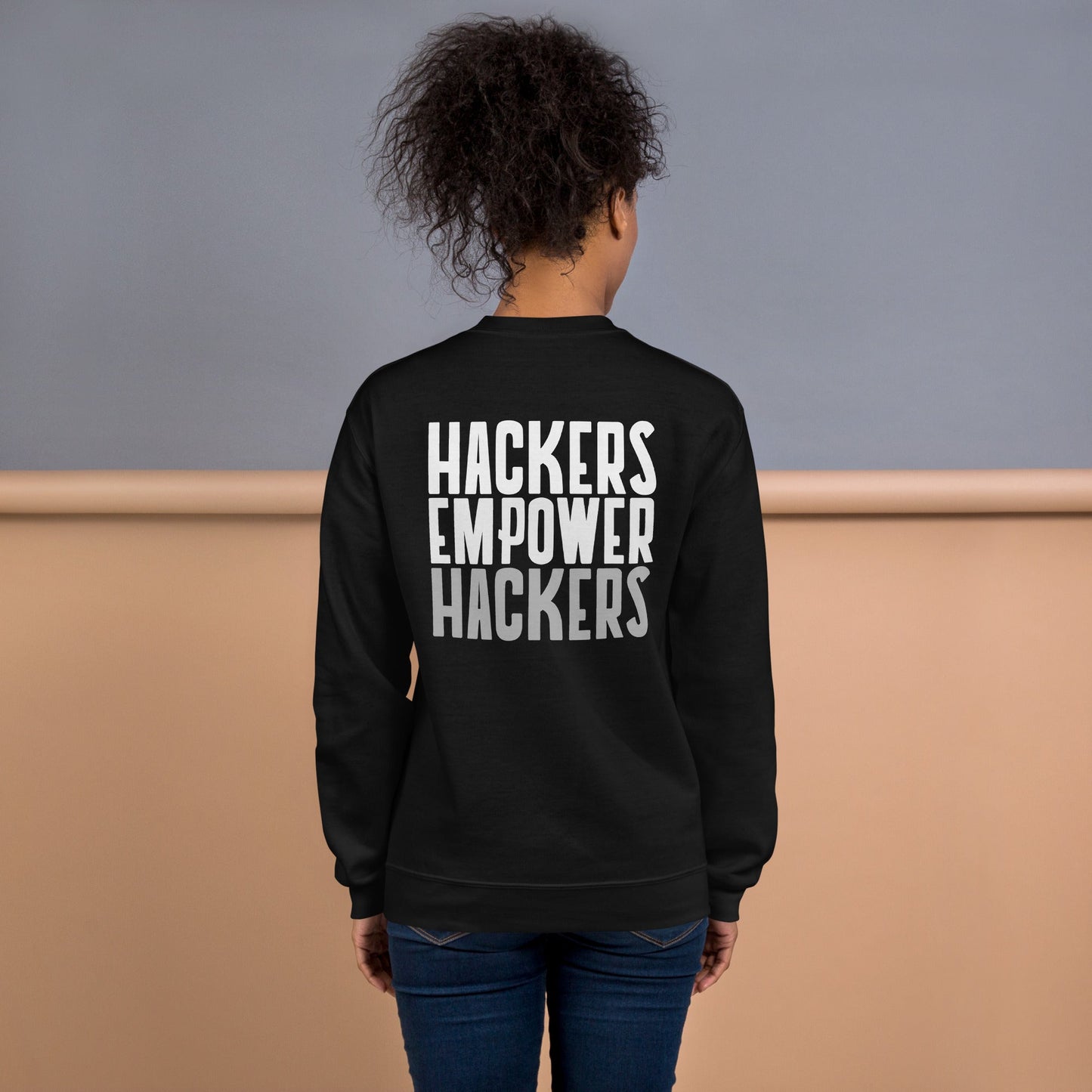 Hackers Empower Hackers - Unisex Sweatshirt ( Back Print ) by DarkByteGear