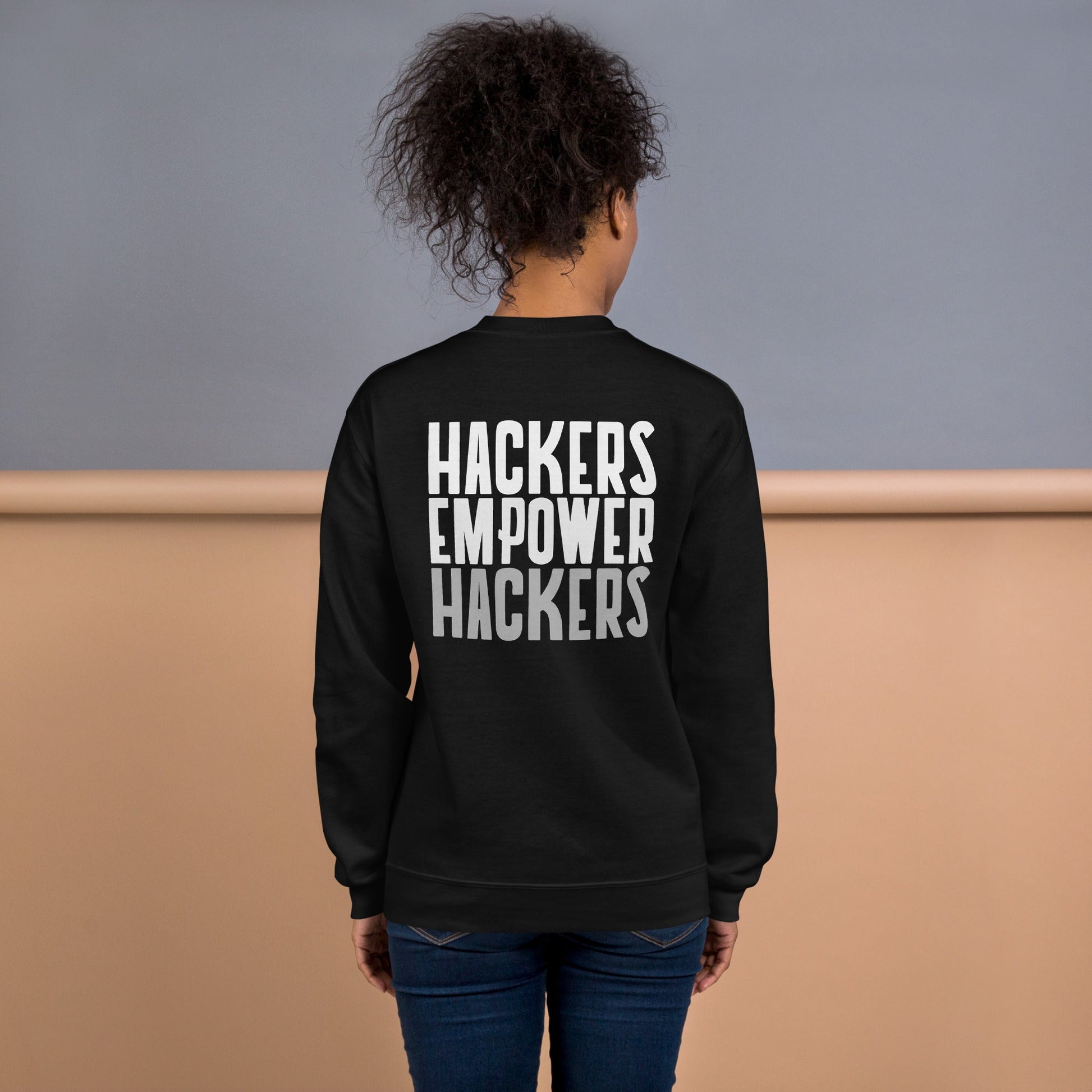 Hackers Empower Hackers - Unisex Sweatshirt ( Back Print ) by DarkByteGear