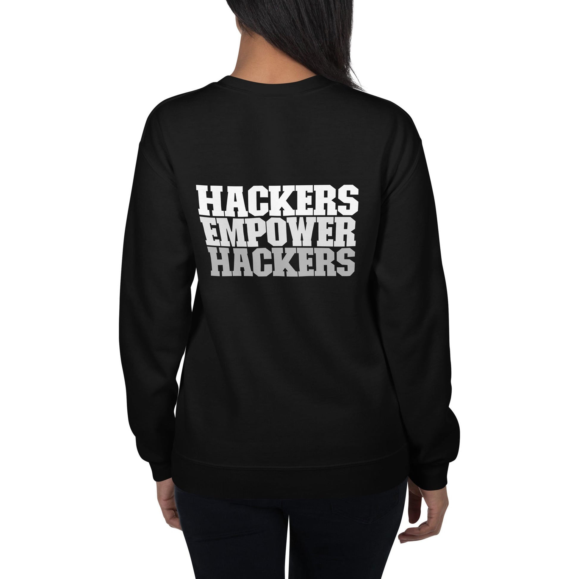 Hackers Empower Hackers V2 - Unisex Sweatshirt ( Back Print ) by DarkByteGear
