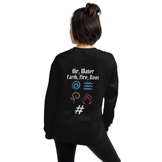 Air, Water, Earth, Fire, Root - Unisex Sweatshirt by DarkByteGear