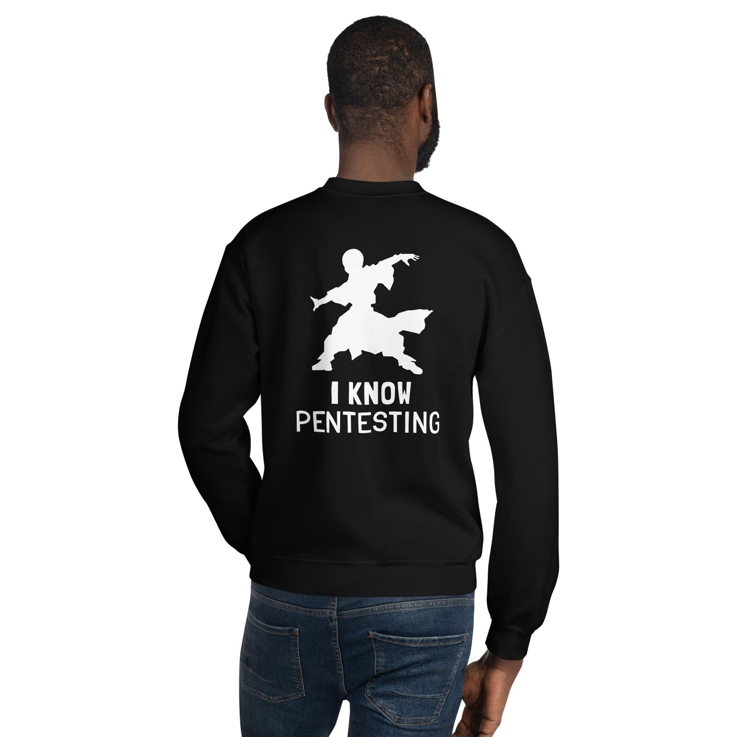 I Know Pentesting - Unisex Sweatshirt ( Back Print ) by DarkByteGear