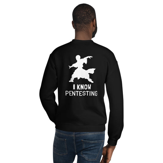 I Know Pentesting - Unisex Sweatshirt ( Back Print ) by DarkByteGear
