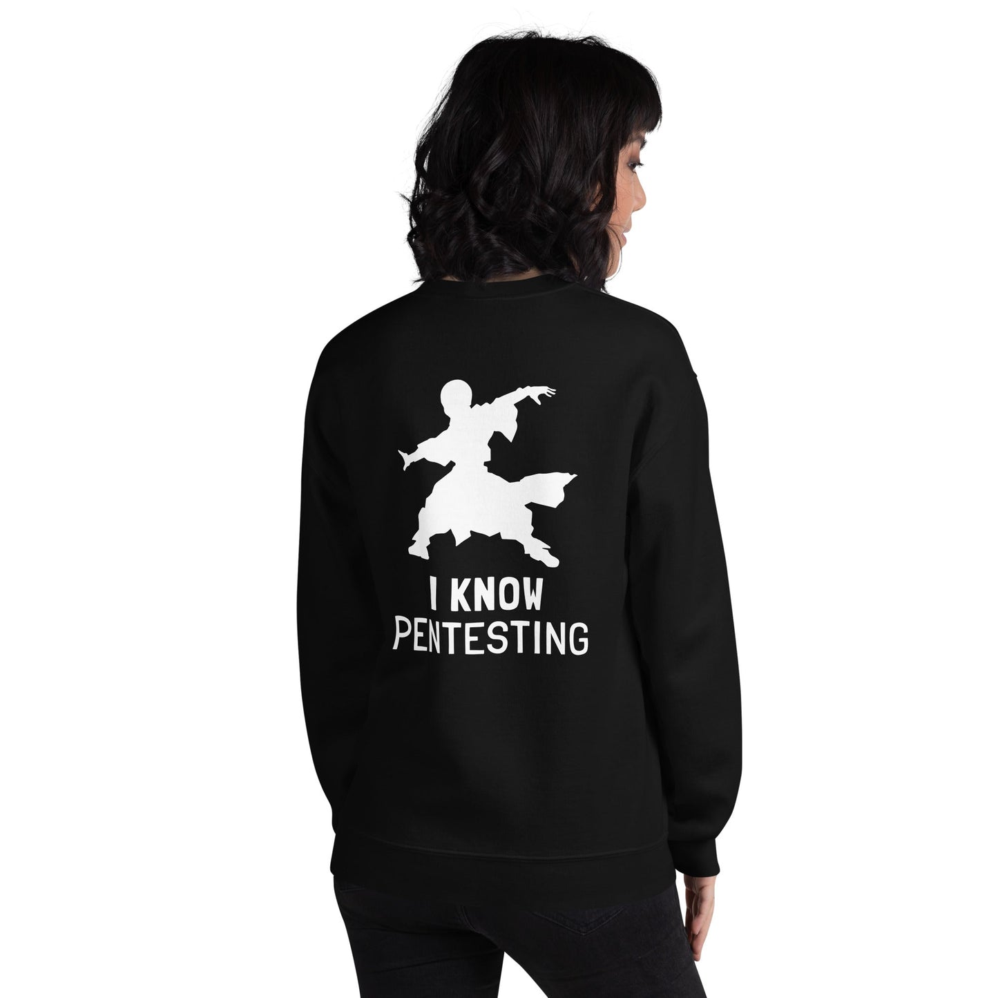 I Know Pentesting - Unisex Sweatshirt ( Back Print ) by DarkByteGear
