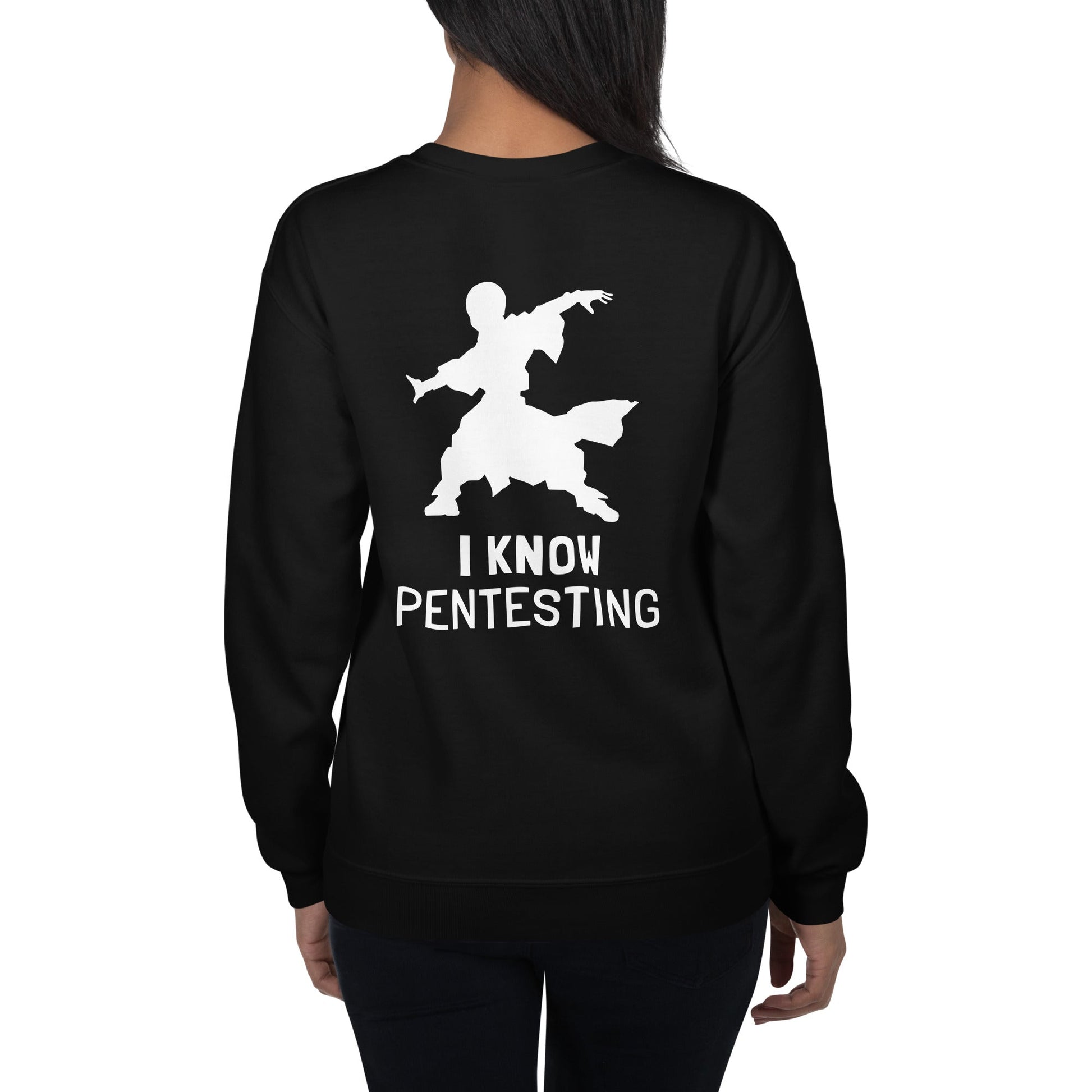 I Know Pentesting - Unisex Sweatshirt ( Back Print ) by DarkByteGear