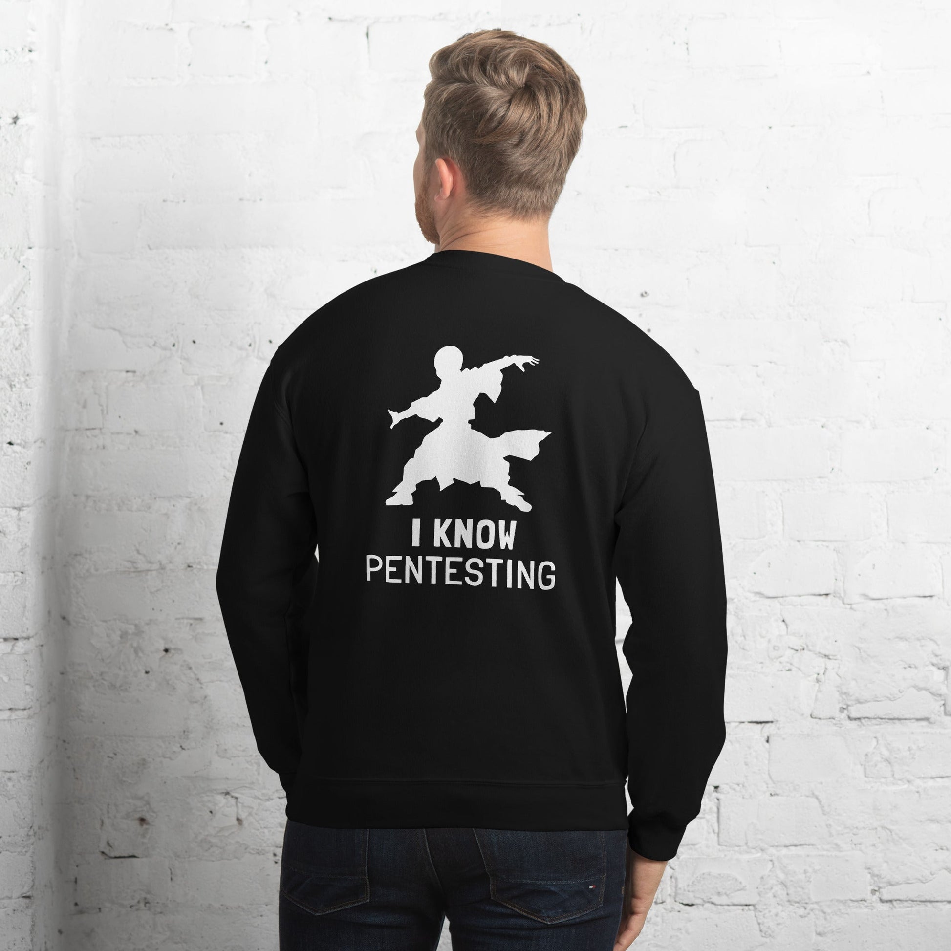 I Know Pentesting - Unisex Sweatshirt ( Back Print ) by DarkByteGear
