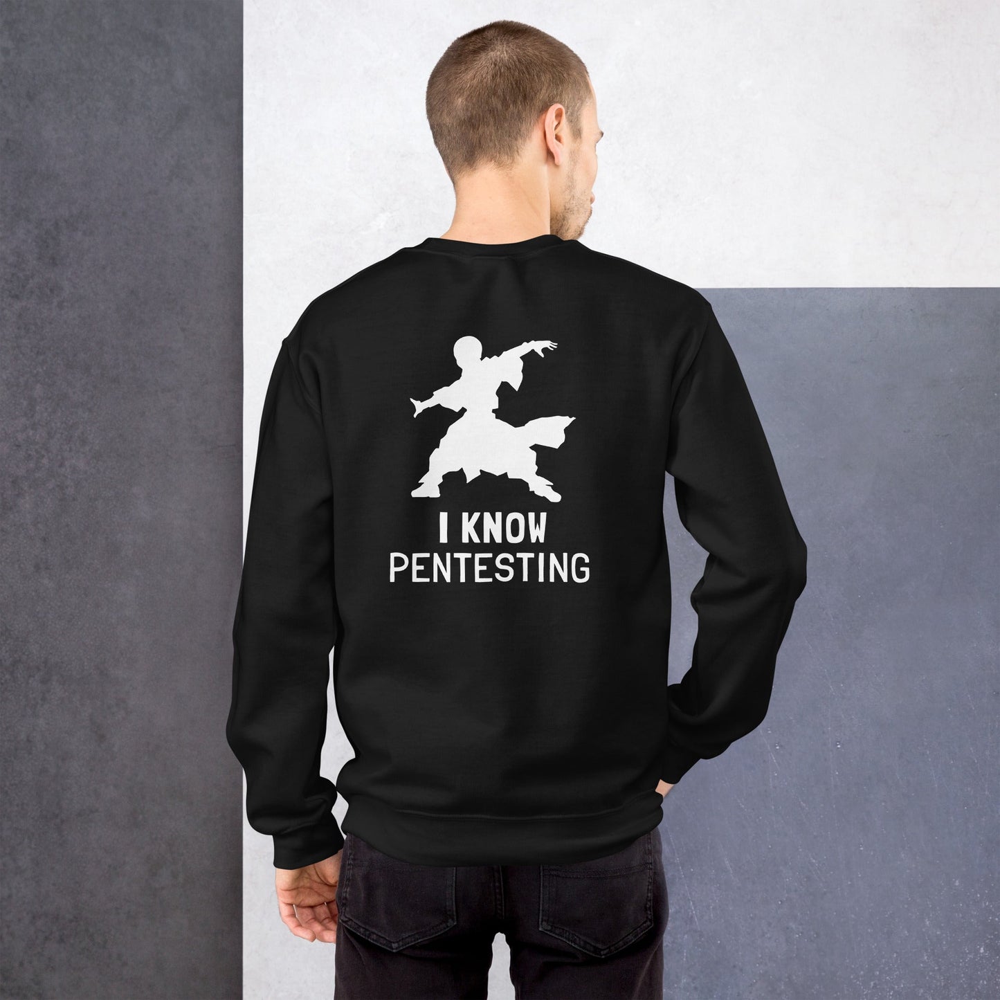 I Know Pentesting - Unisex Sweatshirt ( Back Print ) by DarkByteGear