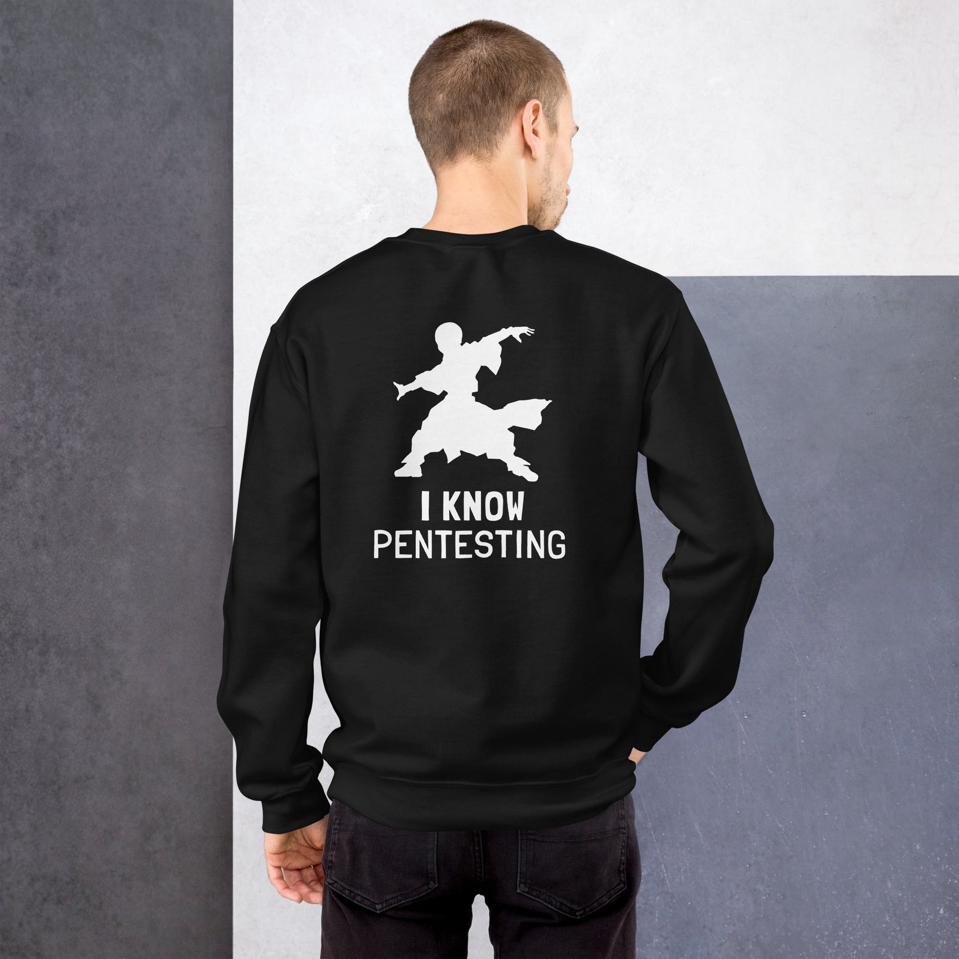 I Know Pentesting - Unisex Sweatshirt ( Back Print ) by DarkByteGear