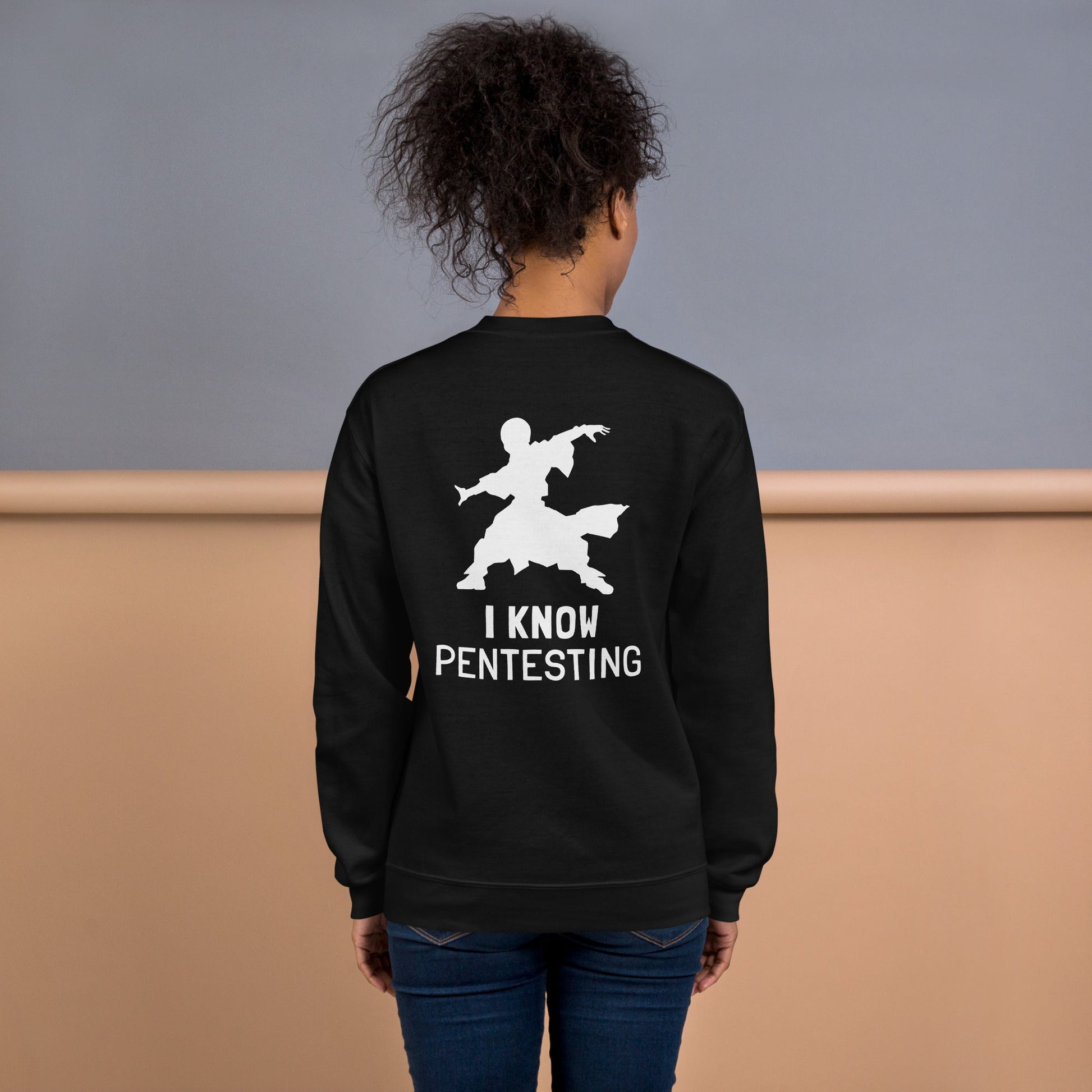 I Know Pentesting - Unisex Sweatshirt ( Back Print ) by DarkByteGear