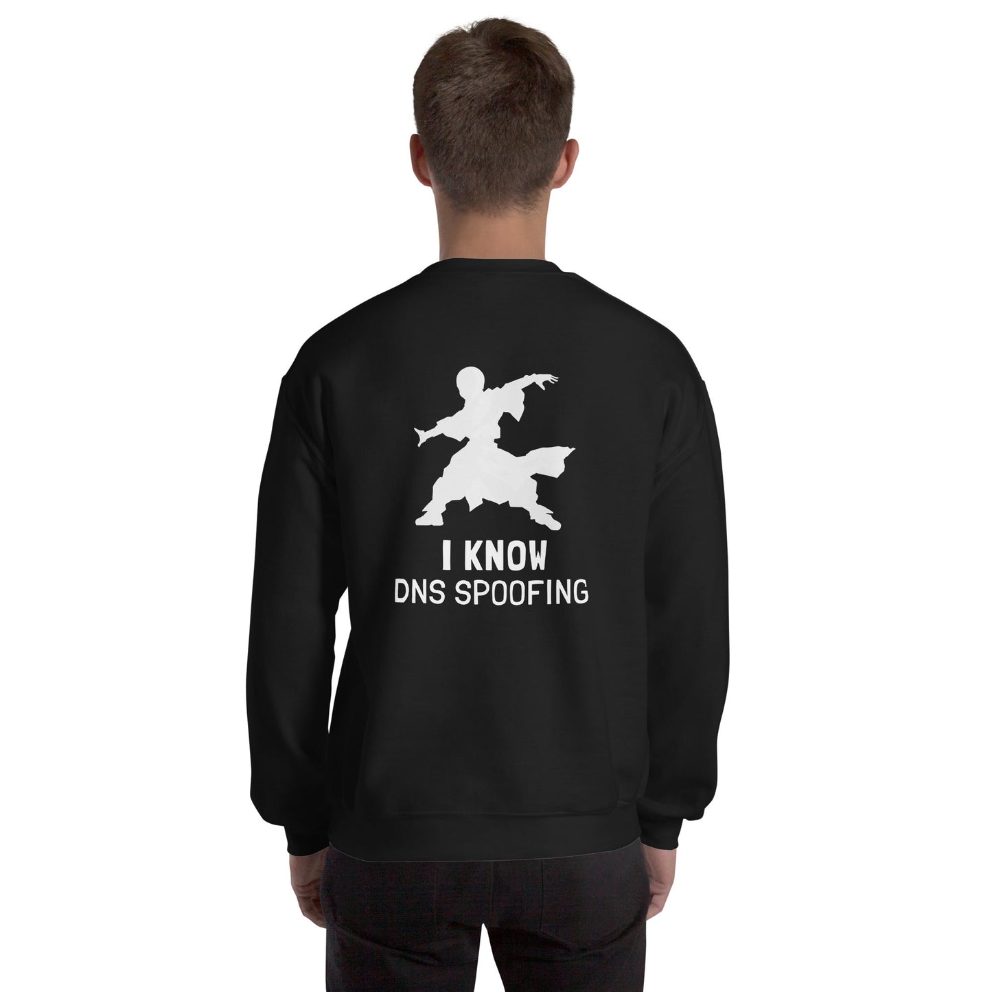 I Know DNS Spoofing - Unisex Sweatshirt ( Back Print ) by DarkByteGear