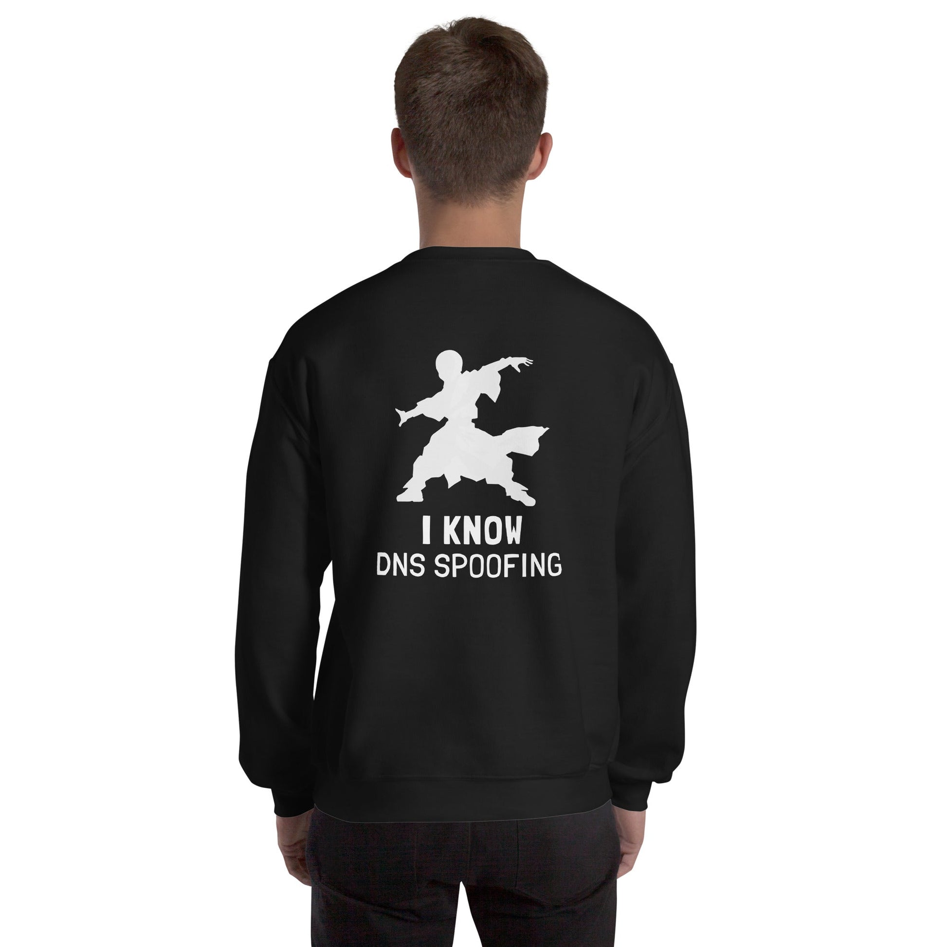 I Know DNS Spoofing - Unisex Sweatshirt ( Back Print ) by DarkByteGear