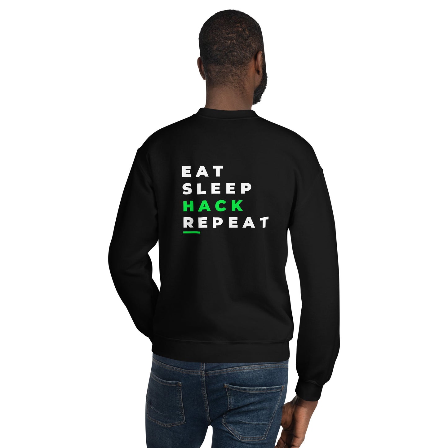 Eat, Sleep, Hack, Repeat V2 - Unisex Sweatshirt ( Back Print ) by DarkByteGear