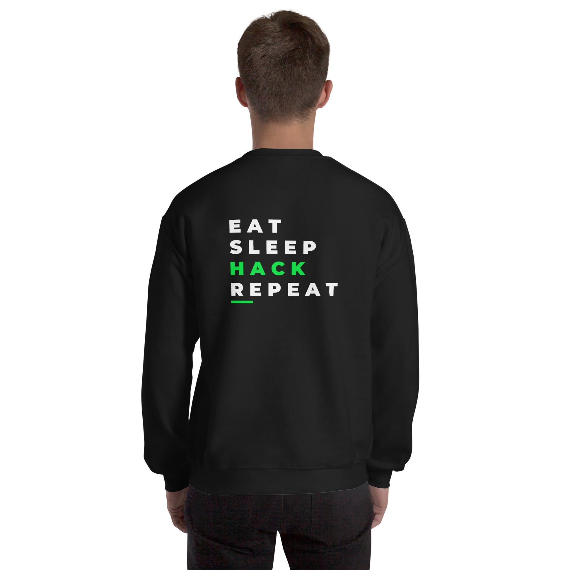 Eat, Sleep, Hack, Repeat V2 - Unisex Sweatshirt ( Back Print ) by DarkByteGear