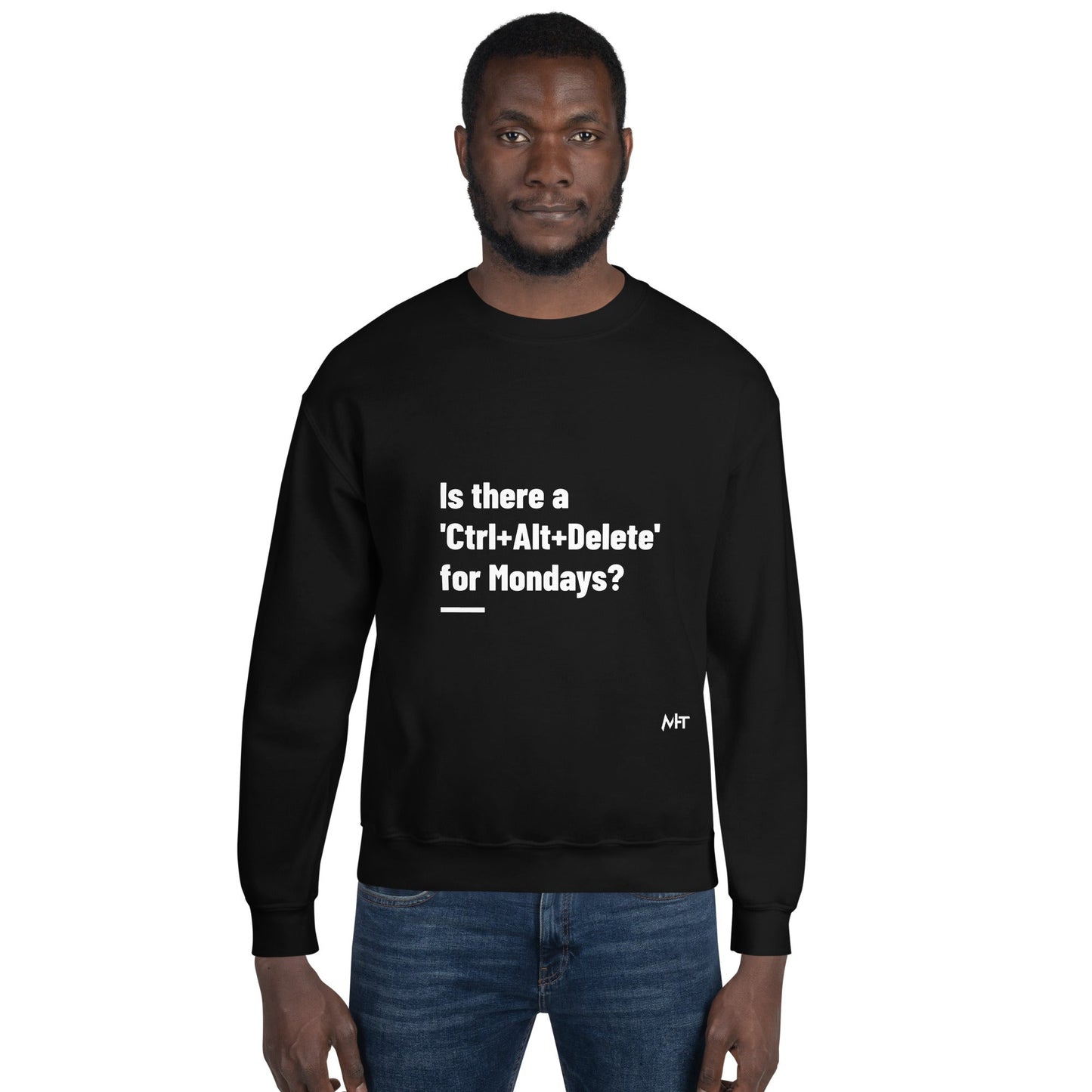 Is there a 'Ctrl+Alt+Delete' for Mondays? - Unisex Sweatshirt by DarkByteGear