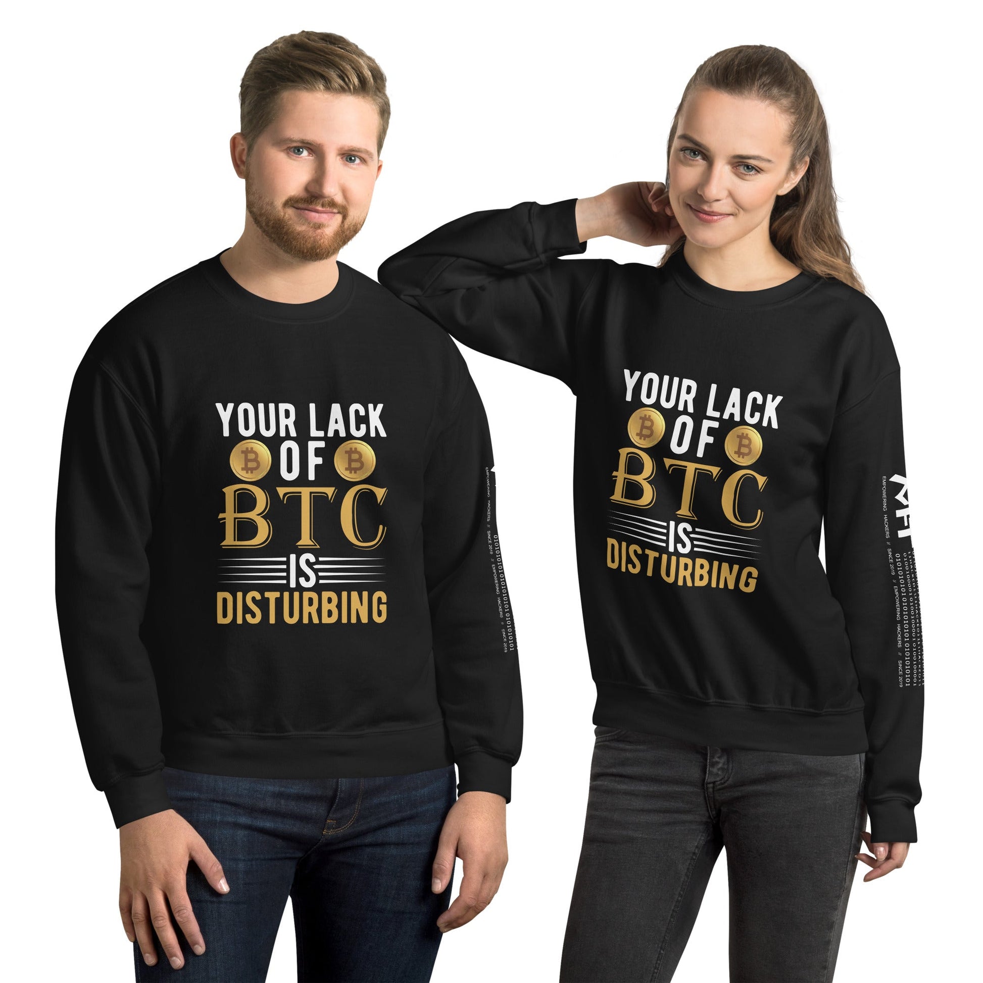 Your Lack of Bitcoin is Disturbing Unisex Sweatshirt by DarkByteGear
