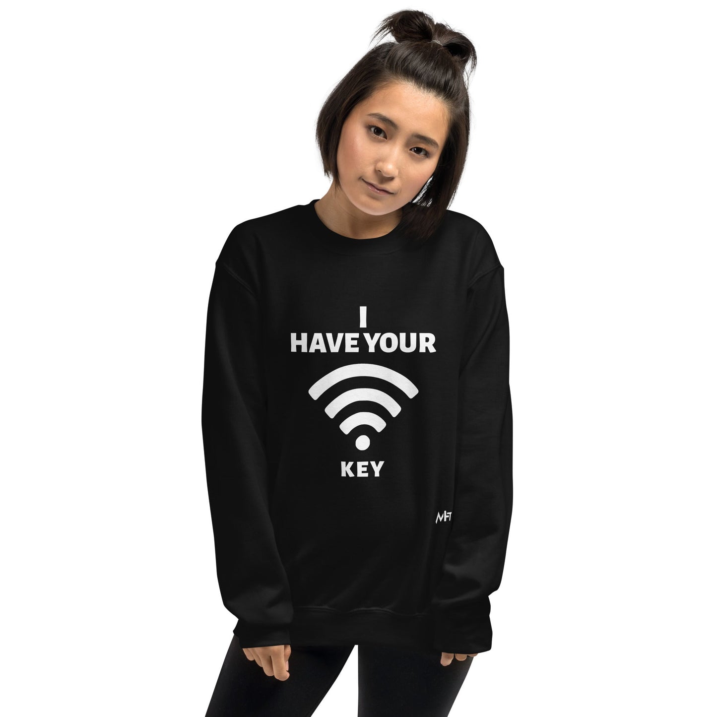 I have your Wi-Fi password - Unisex Sweatshirt by DarkByteGear