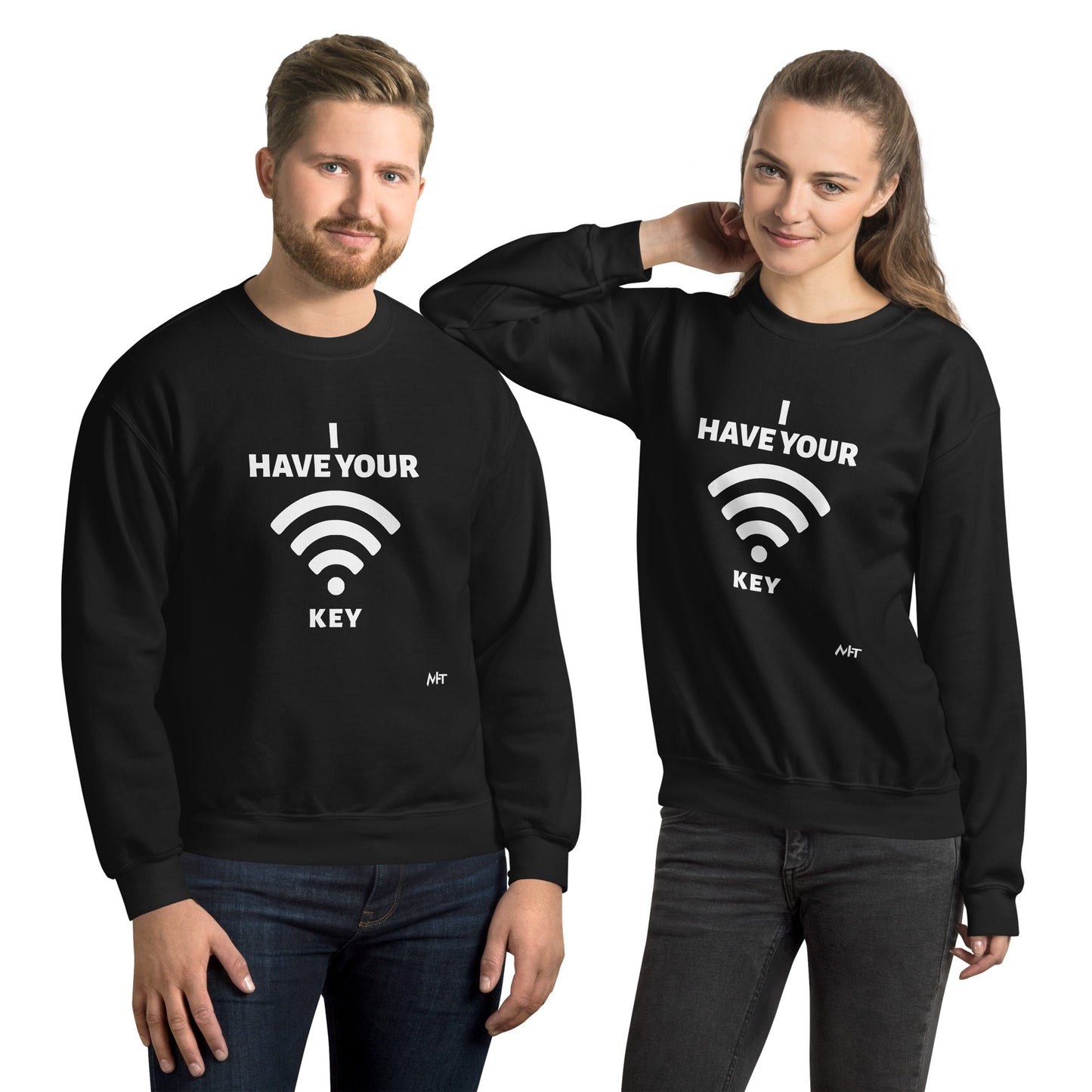 I have your Wi-Fi password - Unisex Sweatshirt by DarkByteGear