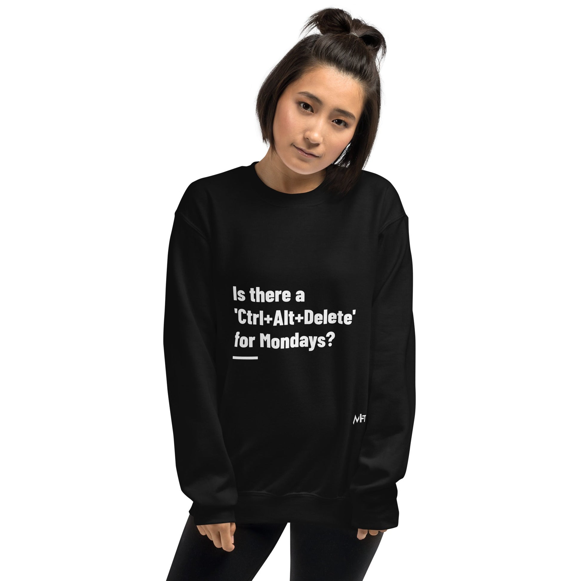Is there a 'Ctrl+Alt+Delete' for Mondays? - Unisex Sweatshirt by DarkByteGear