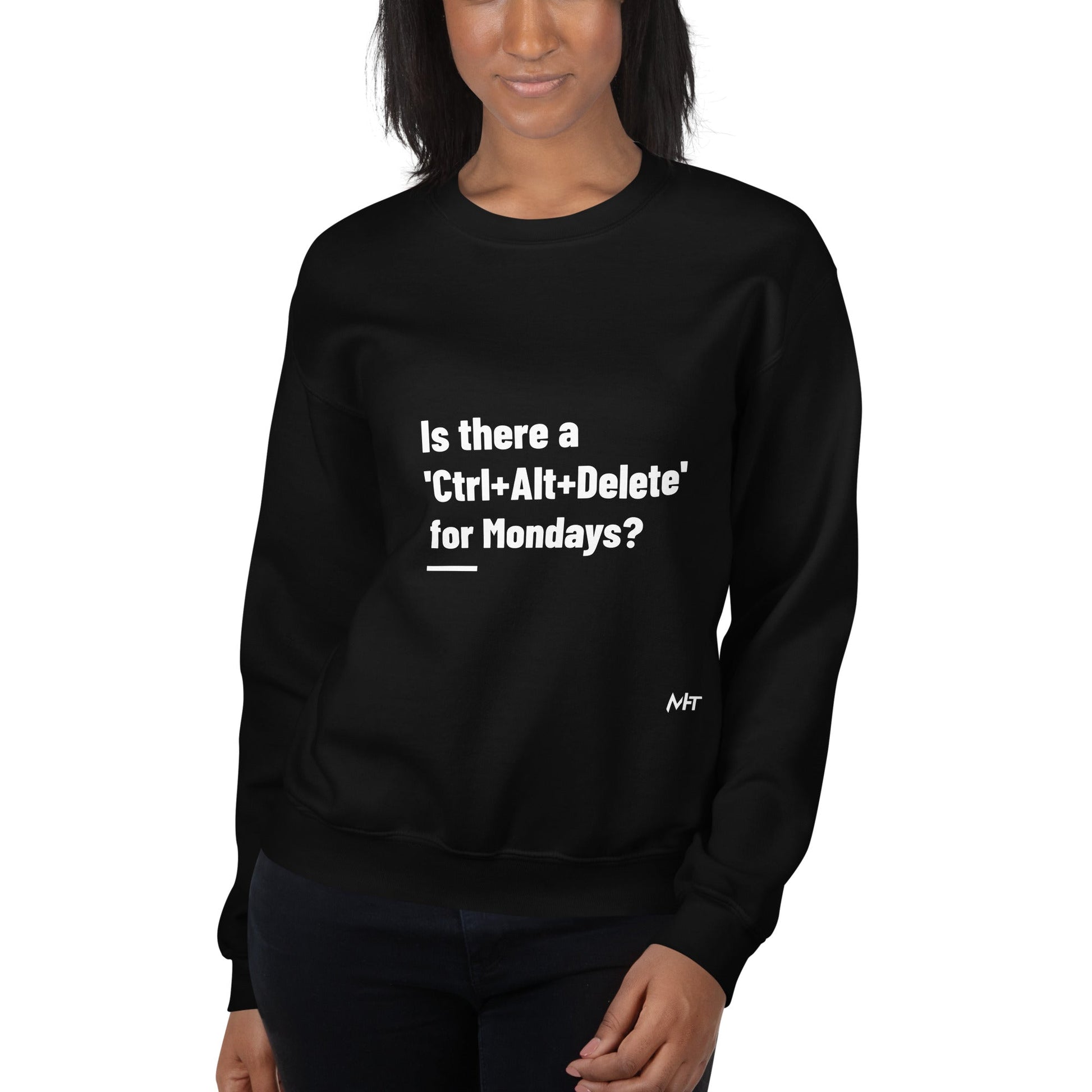 Is there a 'Ctrl+Alt+Delete' for Mondays? - Unisex Sweatshirt by DarkByteGear
