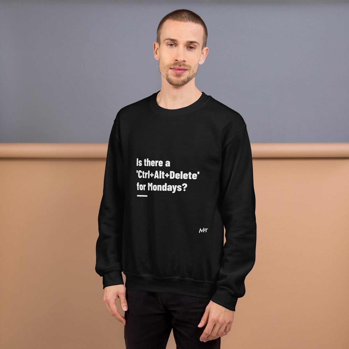 Is there a 'Ctrl+Alt+Delete' for Mondays? - Unisex Sweatshirt by DarkByteGear