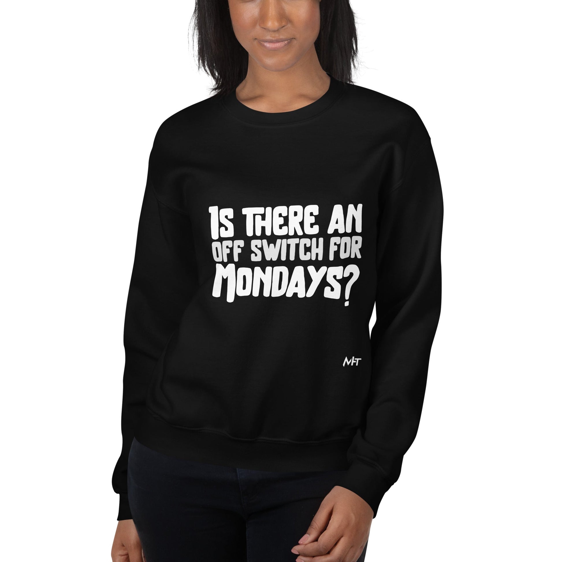 Is there an OFF switch for Mondays? - Unisex Sweatshirt by DarkByteGear