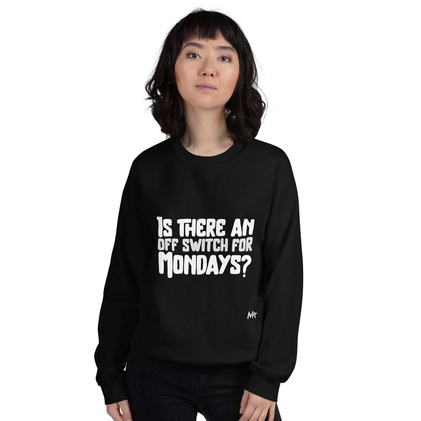 Is there an OFF switch for Mondays? - Unisex Sweatshirt by DarkByteGear