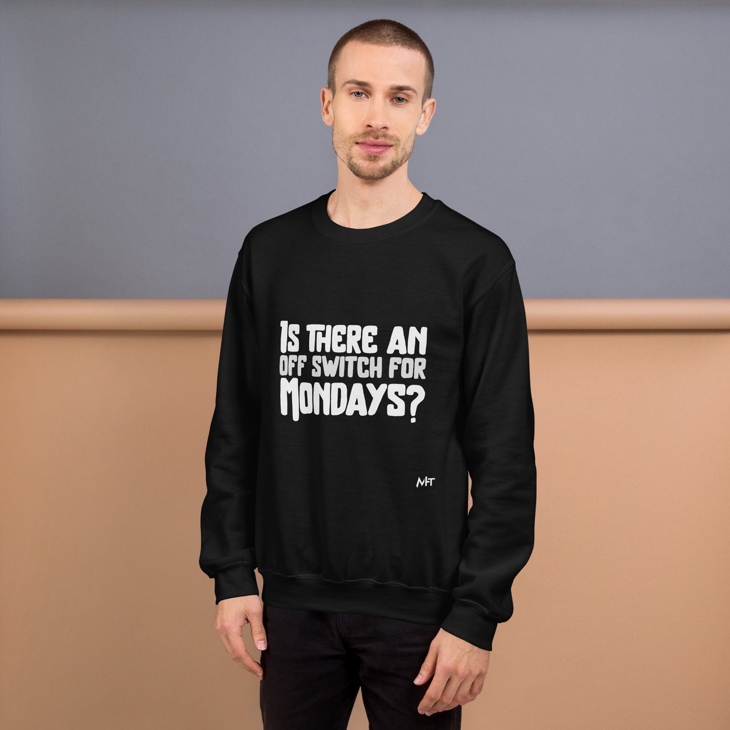 Is there an OFF switch for Mondays? - Unisex Sweatshirt by DarkByteGear