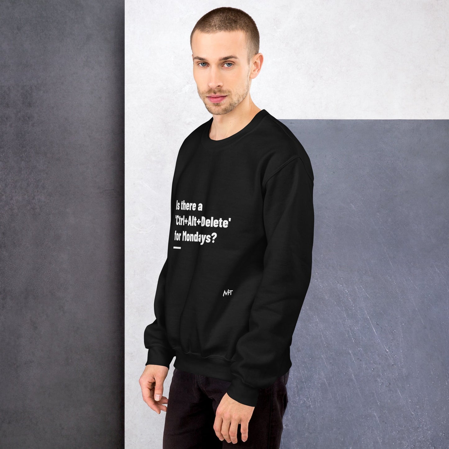 Is there a 'Ctrl+Alt+Delete' for Mondays? - Unisex Sweatshirt by DarkByteGear