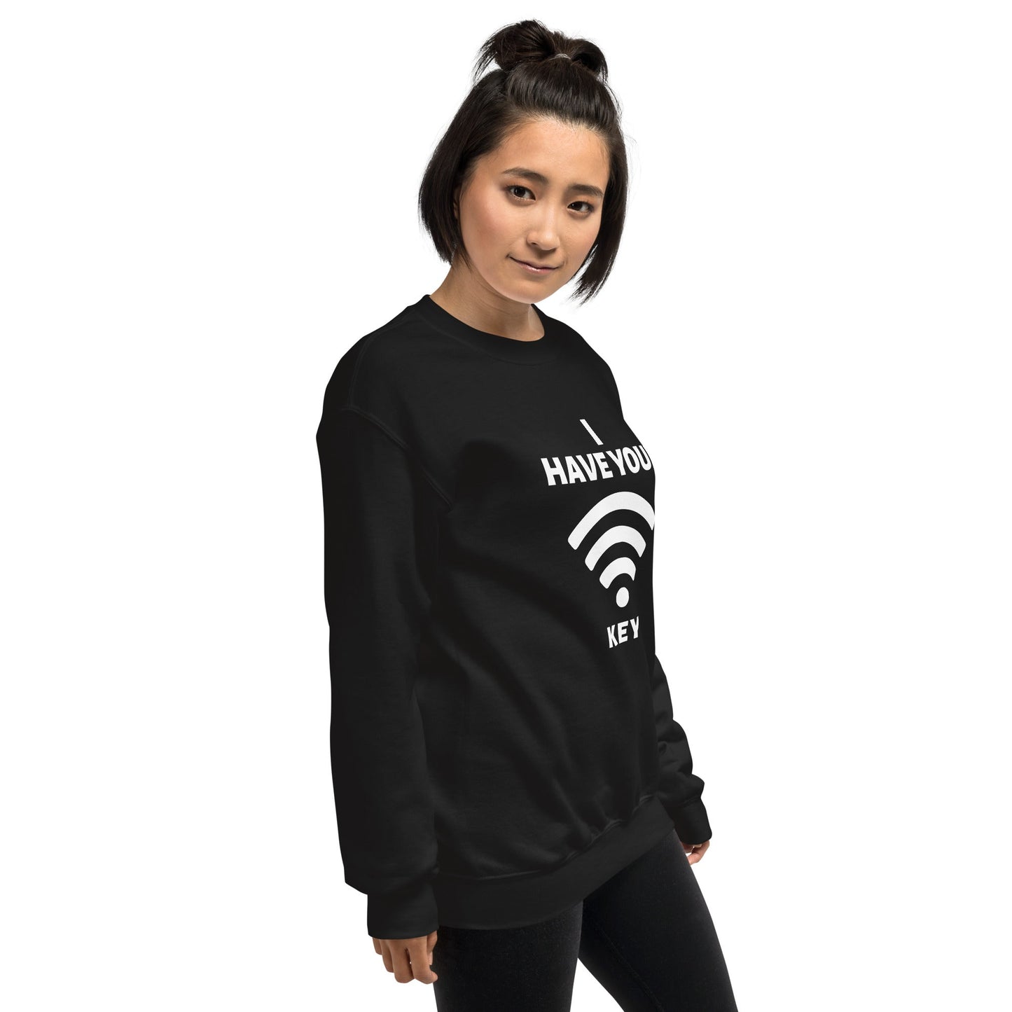 I have your Wi-Fi password - Unisex Sweatshirt by DarkByteGear
