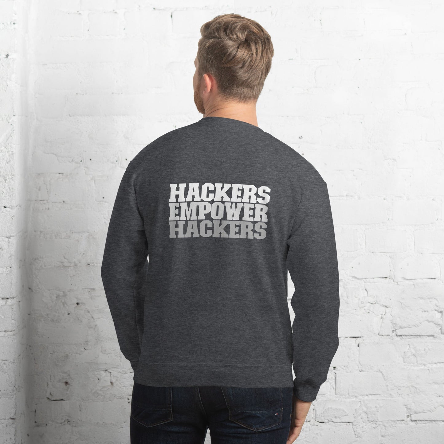 Hackers Empower Hackers V2 - Unisex Sweatshirt ( Back Print ) by DarkByteGear