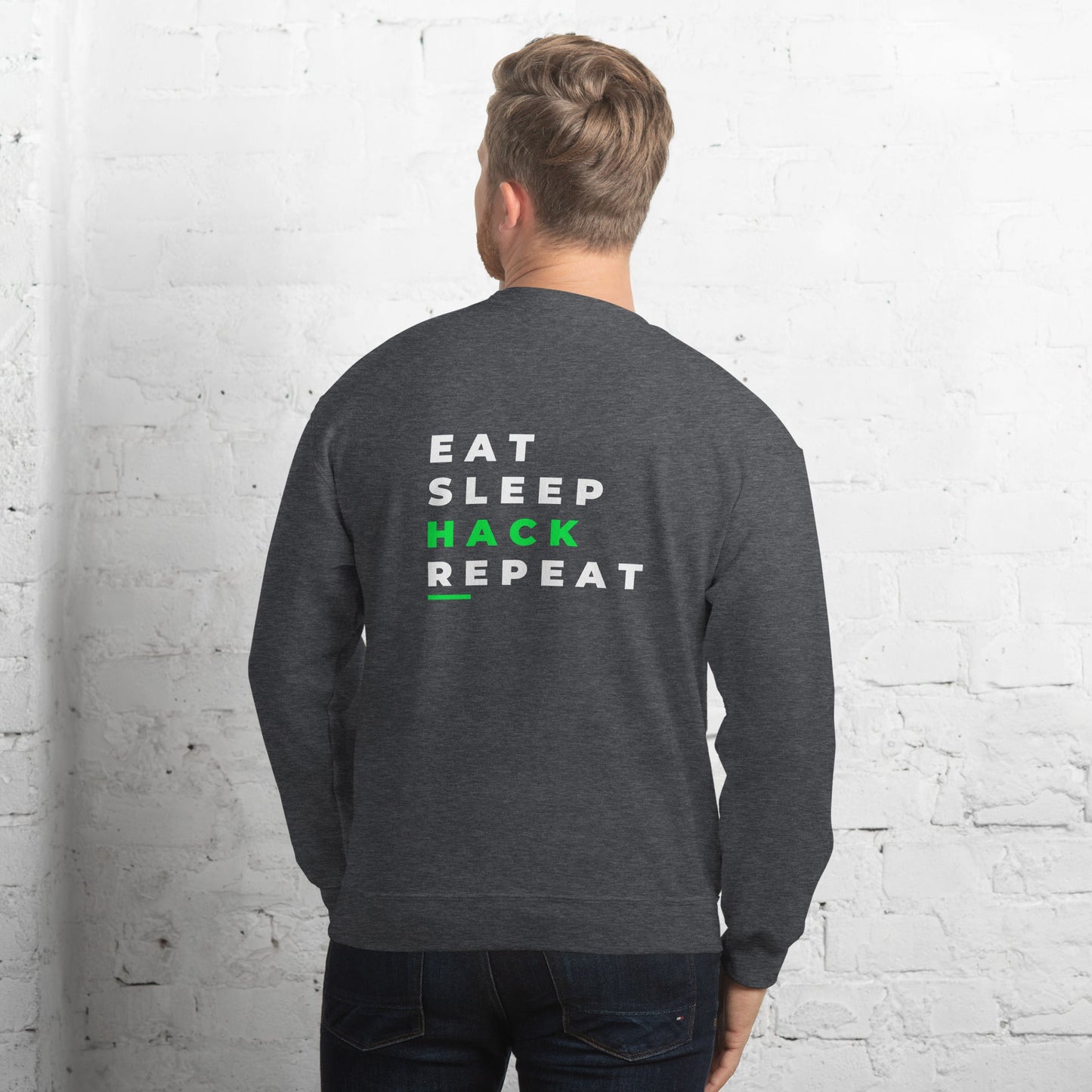 Eat, Sleep, Hack, Repeat V2 - Unisex Sweatshirt ( Back Print ) by DarkByteGear