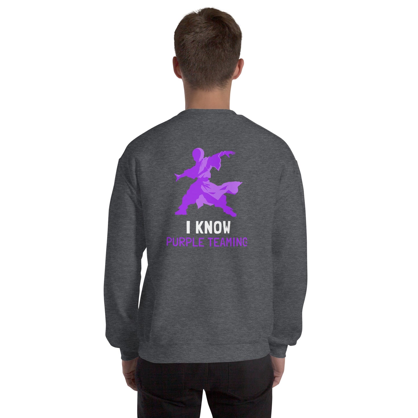 I Know Purple Teaming - Unisex Sweatshirt ( Back Print ) by DarkByteGear