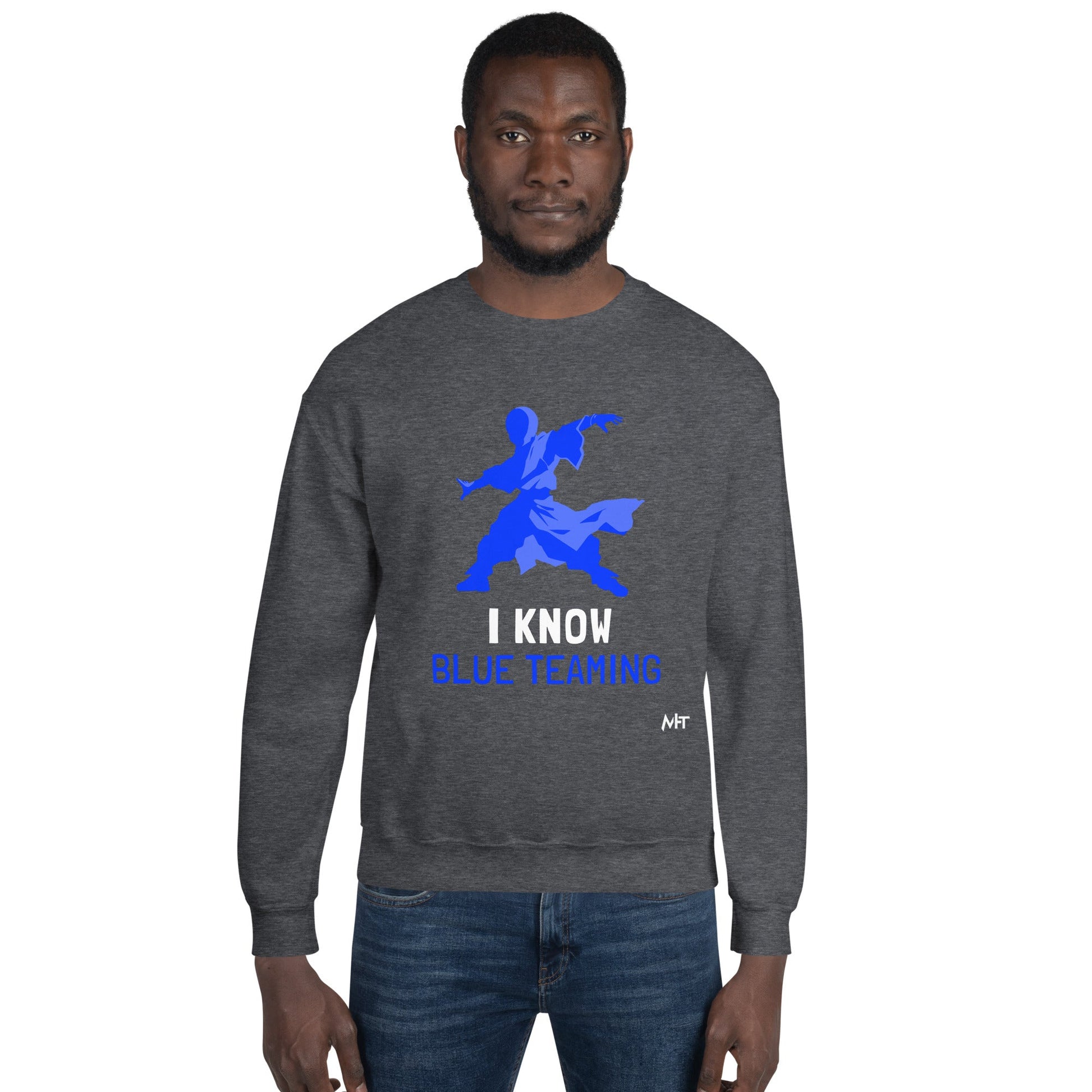 I Know Blue Teaming - Unisex Sweatshirt by DarkByteGear
