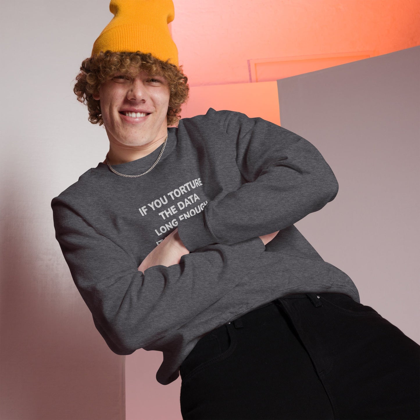 If you torture the data - Unisex Sweatshirt by DarkByteGear