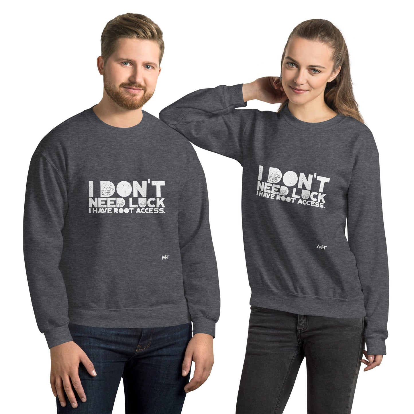 I Don't Need Luck: I Have Root Access - Unisex Sweatshirt by DarkByteGear