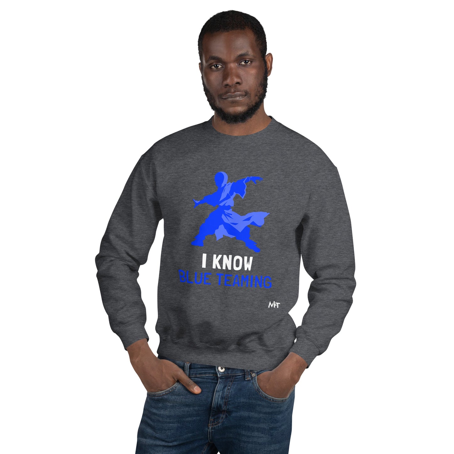 I Know Blue Teaming - Unisex Sweatshirt by DarkByteGear