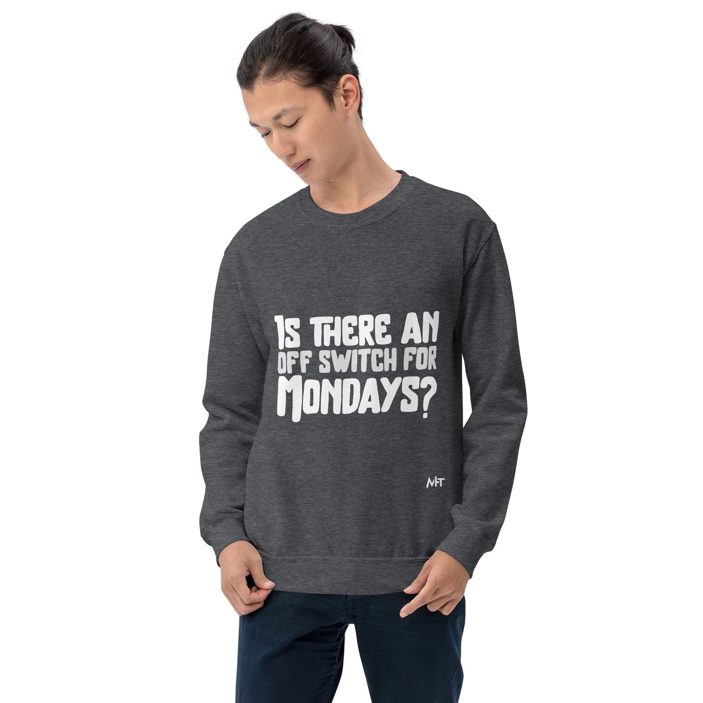 Is there an OFF switch for Mondays? - Unisex Sweatshirt by DarkByteGear