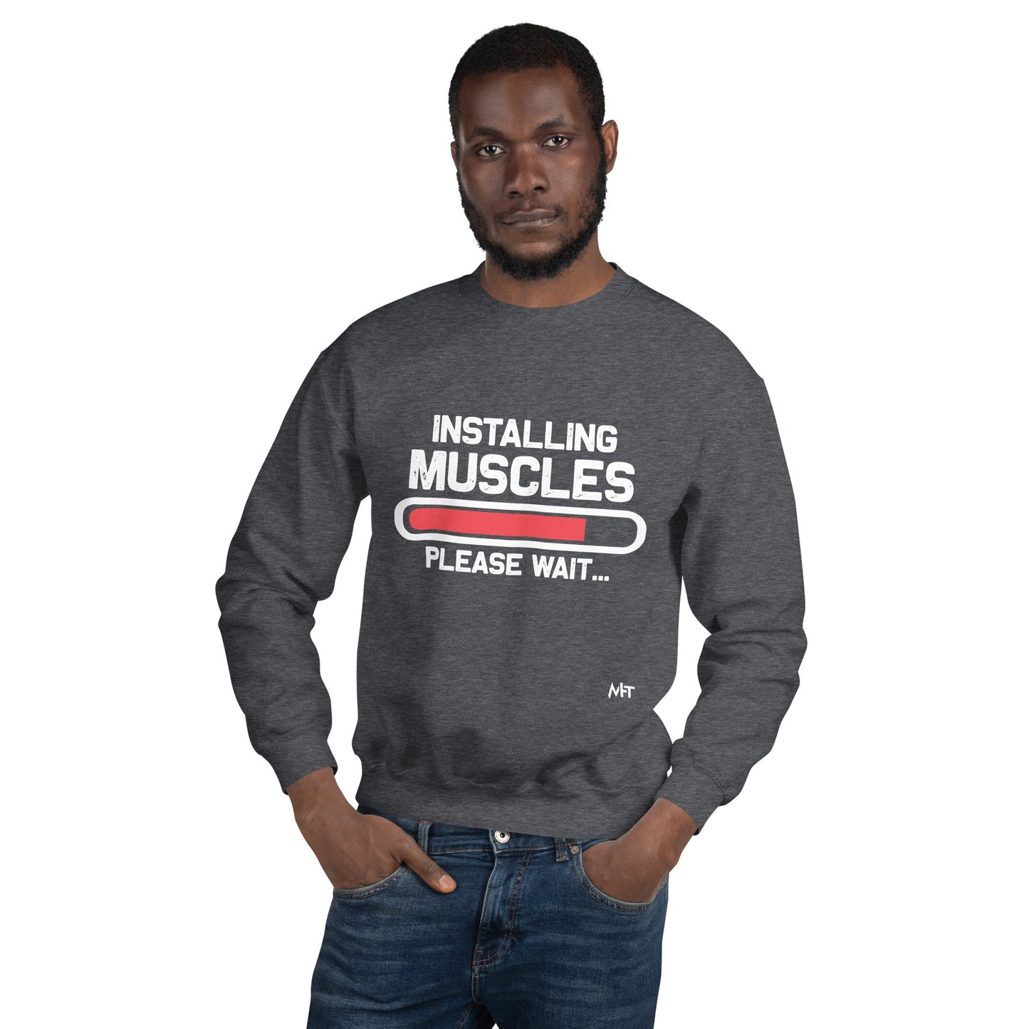 Installing Muscles Please Wait.... - Unisex Sweatshirt by DarkByteGear