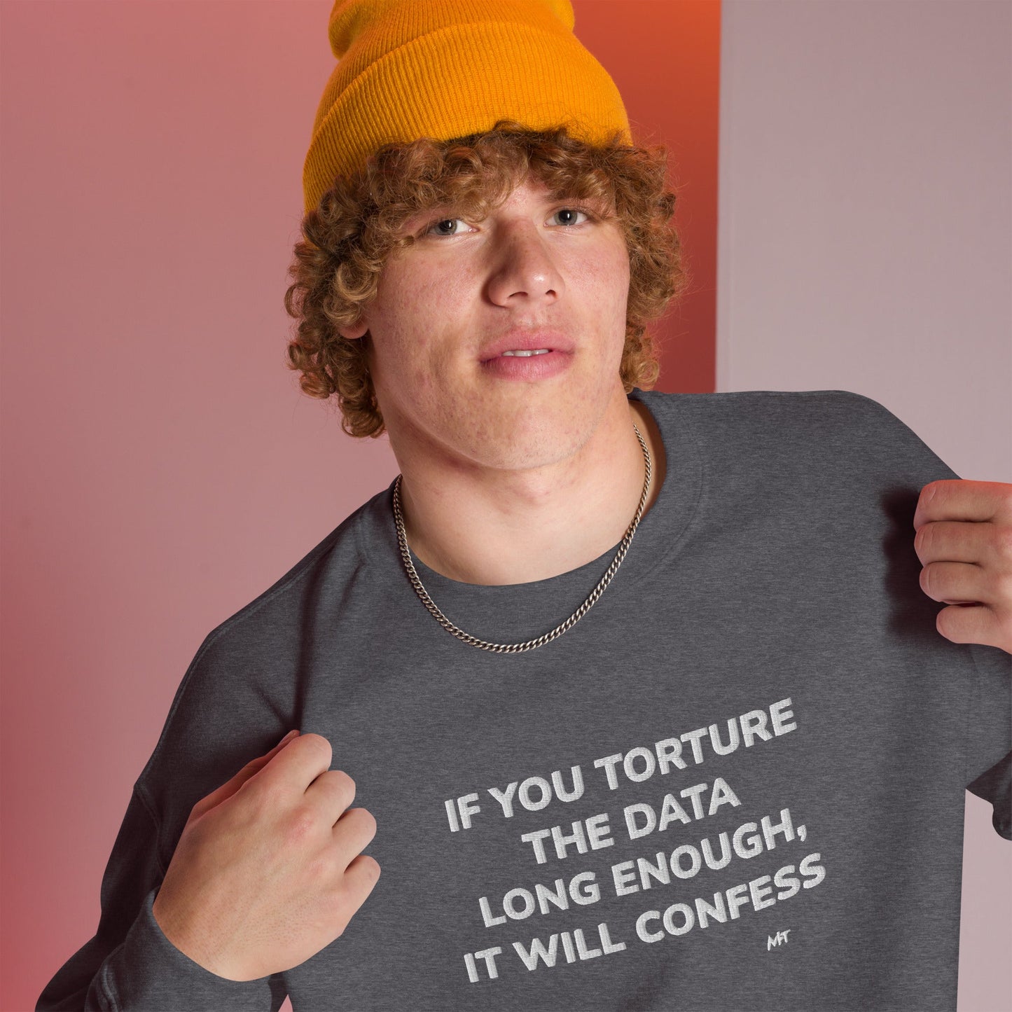 If you torture the data - Unisex Sweatshirt by DarkByteGear