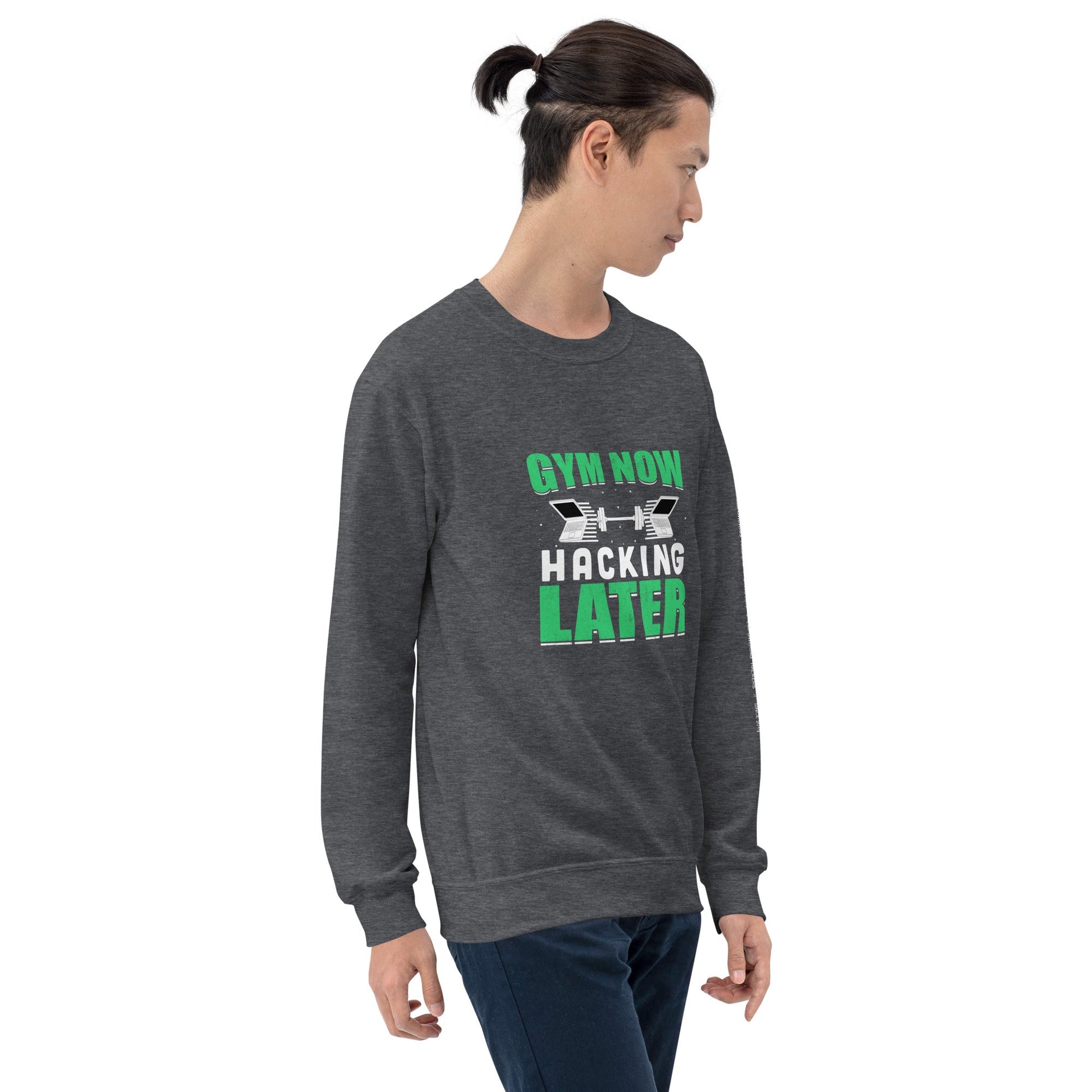 Gym now, hacking later - Unisex Sweatshirt by DarkByteGear