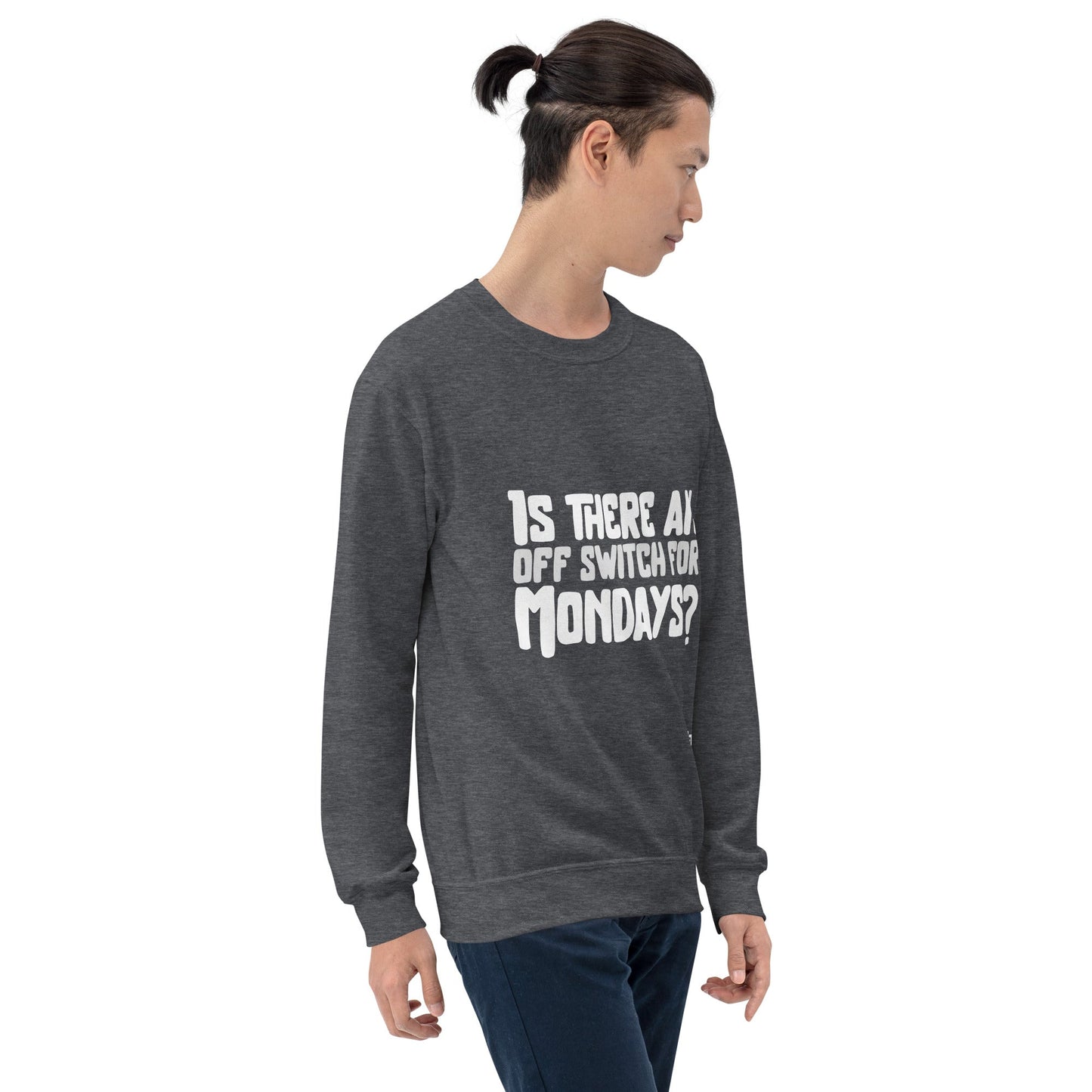 Is there an OFF switch for Mondays? - Unisex Sweatshirt by DarkByteGear