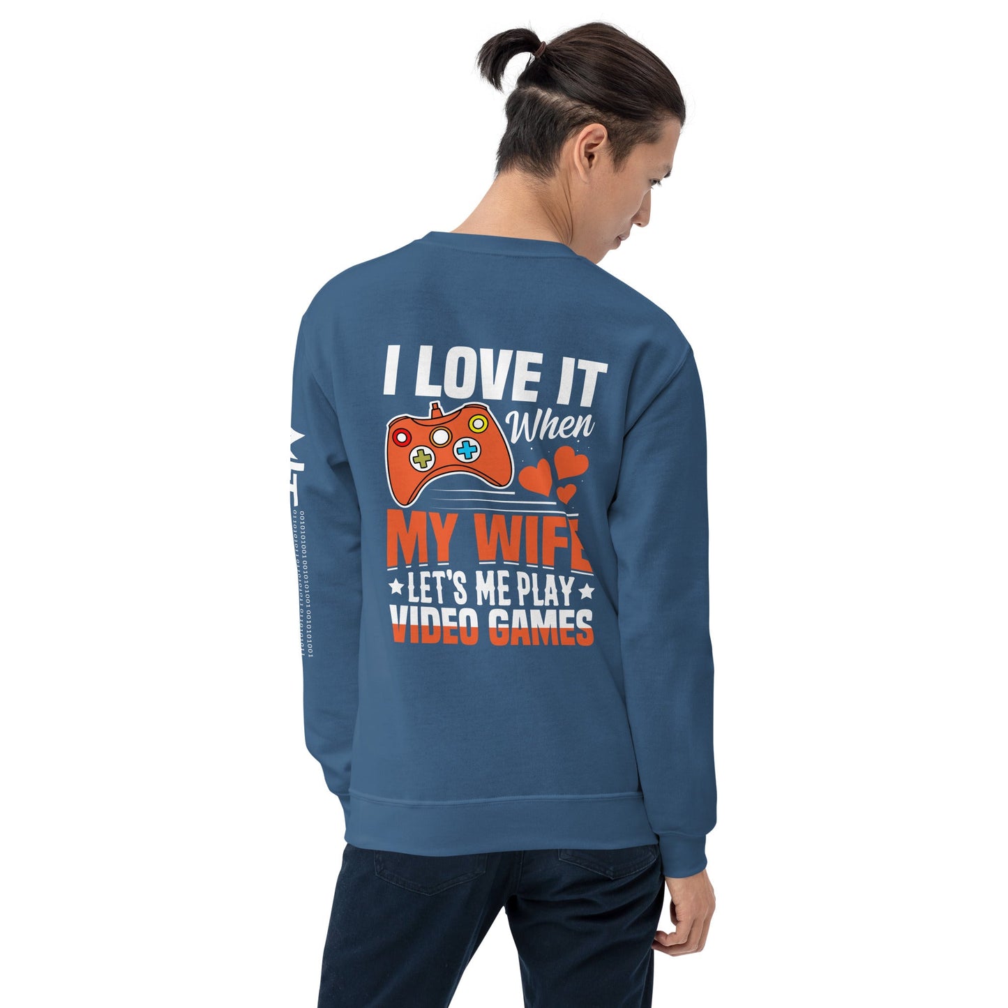 I love it when My wife Let me Play Videogames - Unisex Sweatshirt ( Back Print ) by DarkByteGear