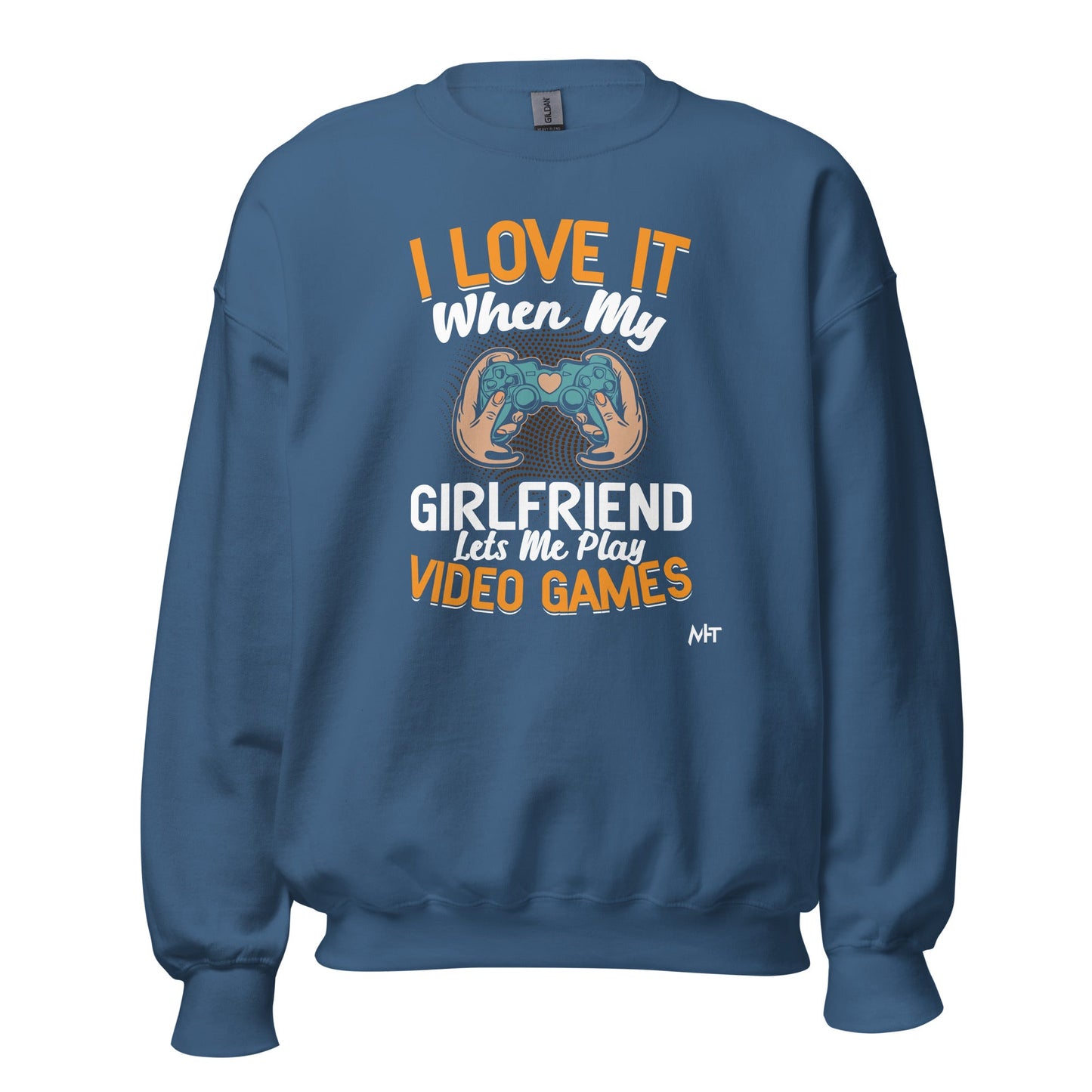 I love it when My Girlfriend Let me Play Videogames - Unisex Sweatshirt by DarkByteGear