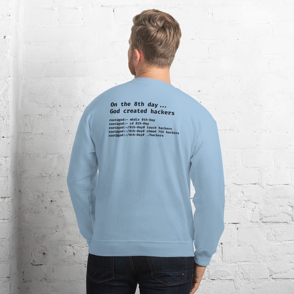 On the 8th day God created hackers - Unisex Sweatshirt (backprint) by DarkByteGear